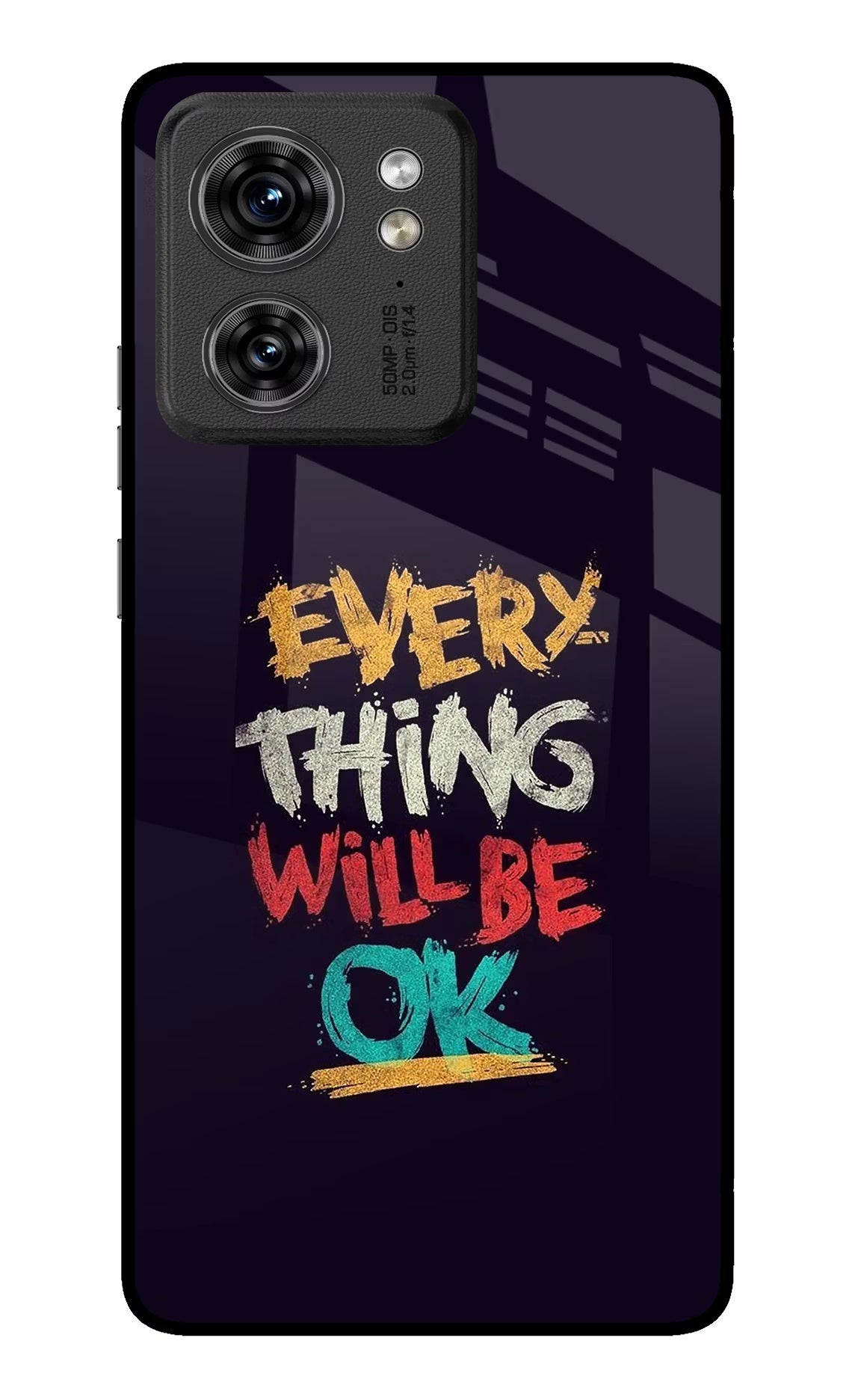 Everything Will Be Ok Moto Edge 40 Glass Case - Everything Will Be Ok Moto Edge 40 Glass Case Everything Will Be Ok Moto Edge 40 Glass Case