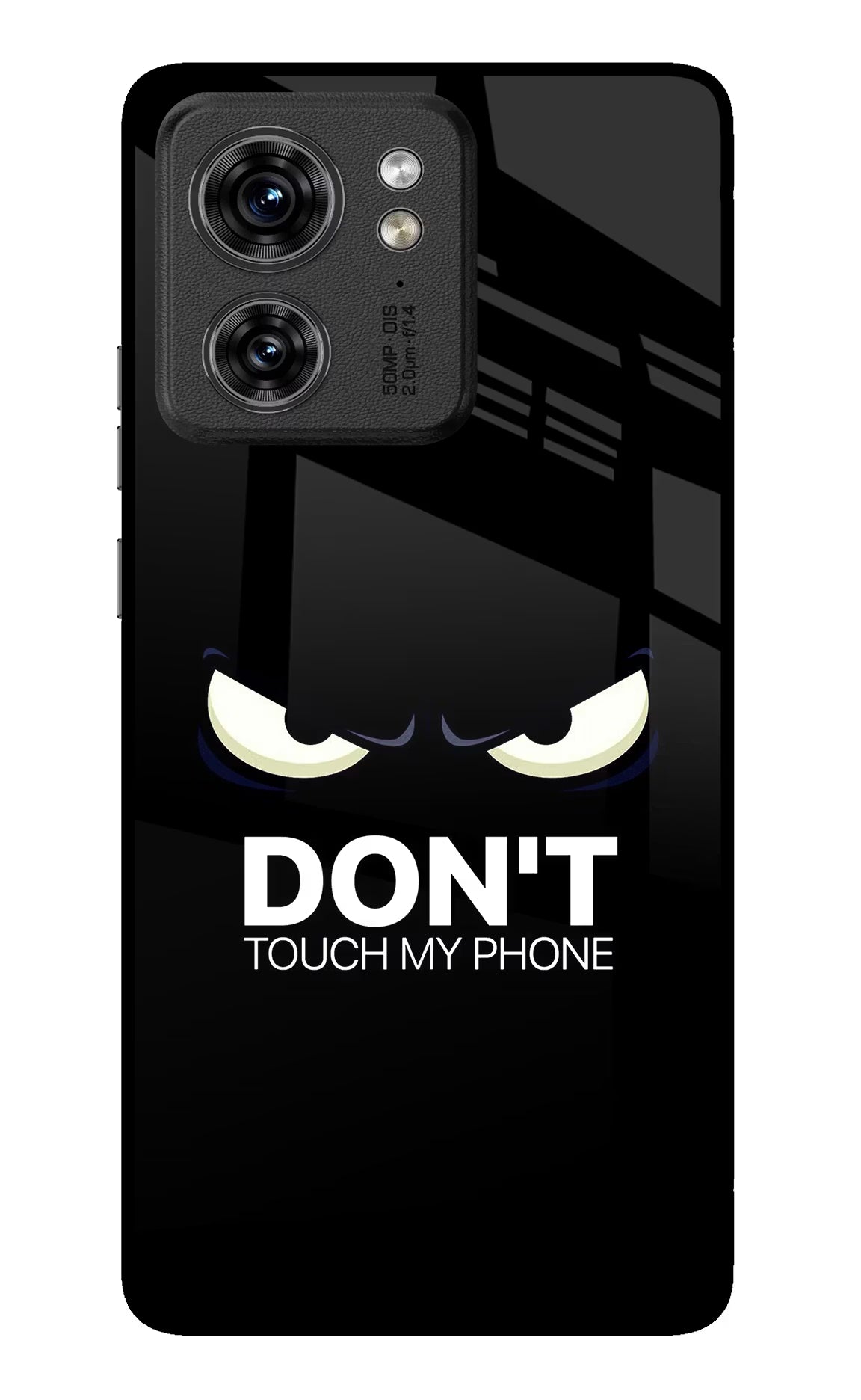 Don'T Touch My Phone Moto Edge 40 Glass Case - Don'T Touch My Phone Moto Edge 40 Glass Case Don'T Touch My Phone Moto Edge 40 Glass Case