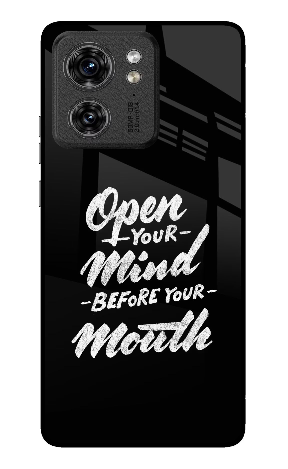 Open Your Mind Before Your Mouth Moto Edge 40 Glass Case - Open Your Mind Before Your Mouth Moto Edge 40 Glass Case Open Your Mind Before Your Mouth Moto Edge 40 Glass Case