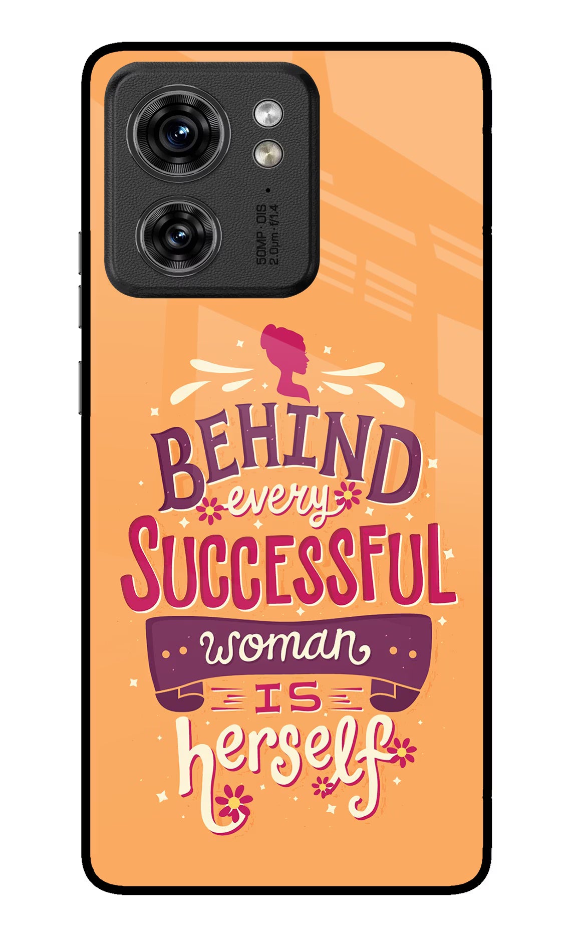 Behind Every Successful Woman There Is Herself Moto Edge 40 Glass Case - Behind Every Successful Woman There Is Herself Moto Edge 40 Glass Case Behind Every Successful Woman There Is Herself Moto Edge 40 Glass Case
