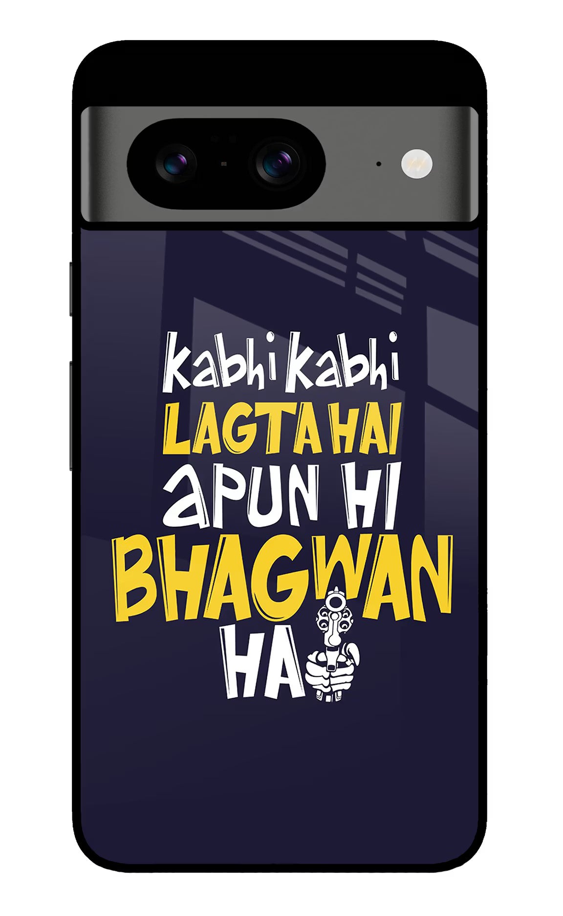 Kabhi Kabhi Lagta Hai Apun Hi Bhagwan Hai Google Pixel 8 Back Cover - Kabhi Kabhi Lagta Hai Apun Hi Bhagwan Hai Google Pixel 8 Glass Case Back Cover by Casekaro Kabhi Kabhi Lagta Hai Apun Hi Bhagwan Hai Google Pixel 8 Glass Case Back Cover by Casekaro