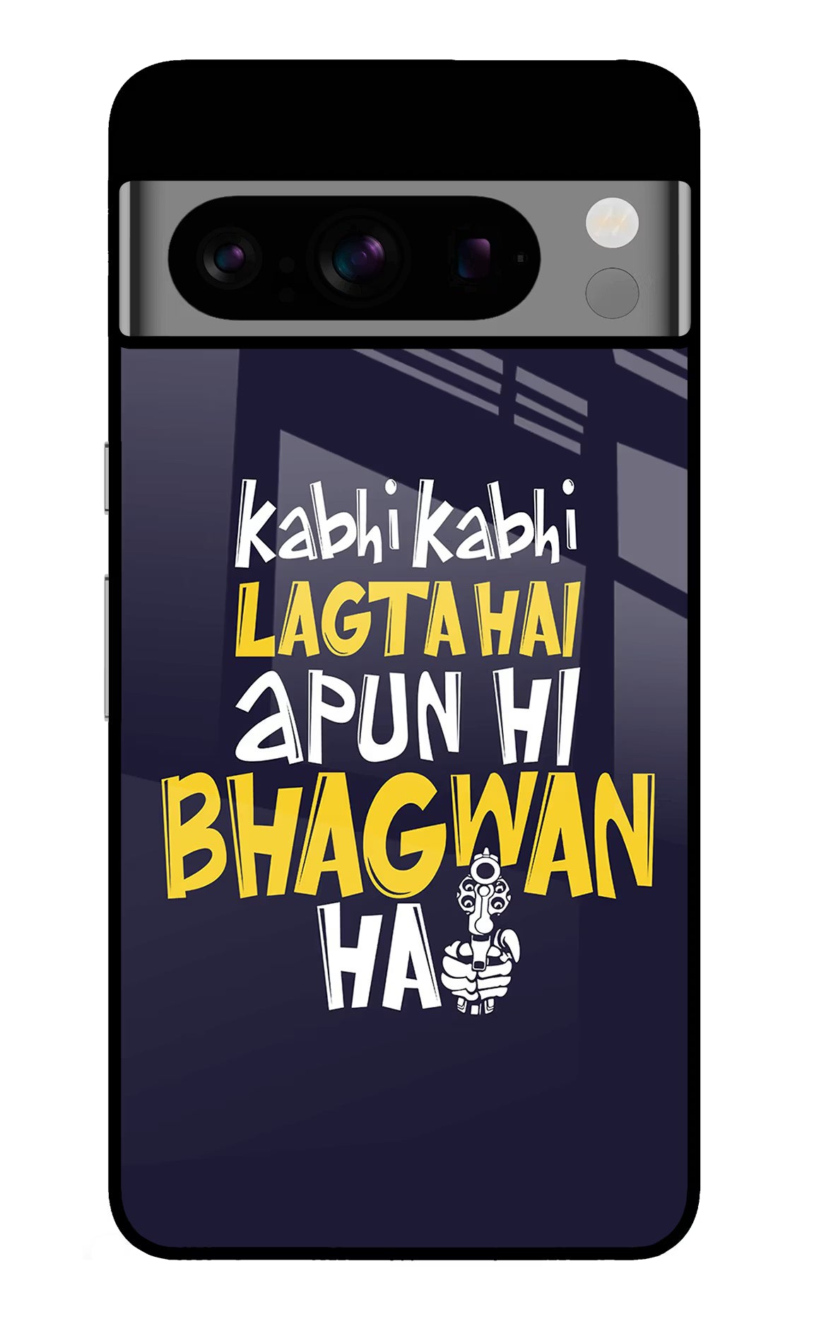 Kabhi Kabhi Lagta Hai Apun Hi Bhagwan Hai Google Pixel 8 Pro Back Cover - Kabhi Kabhi Lagta Hai Apun Hi Bhagwan Hai Google Pixel 8 Pro Glass Case Back Cover by Casekaro Kabhi Kabhi Lagta Hai Apun Hi Bhagwan Hai Google Pixel 8 Pro Glass Case Back Cover by Casekaro