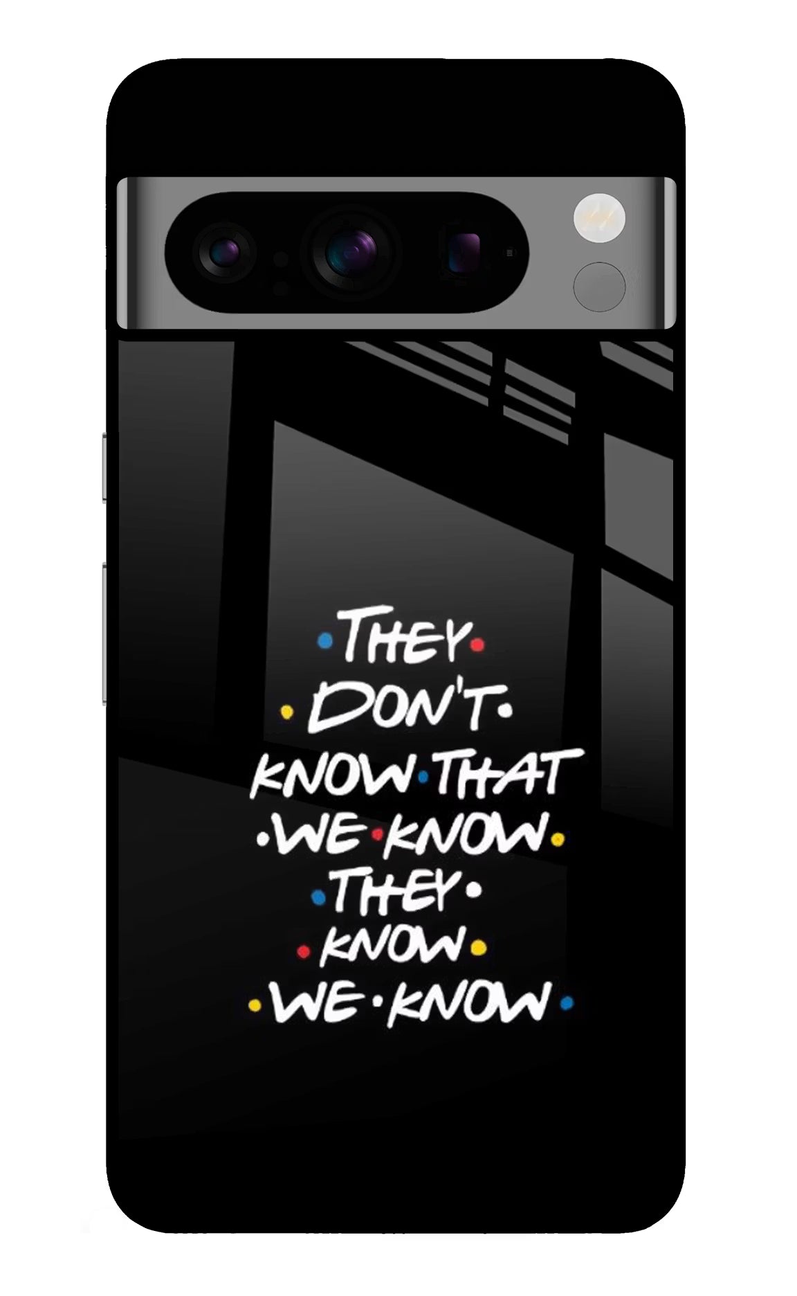 FRIENDS Dialogue Google Pixel 8 Pro Back Cover - FRIENDS Dialogue Google Pixel 8 Pro Glass Case Back Cover by Casekaro FRIENDS Dialogue Google Pixel 8 Pro Glass Case Back Cover by Casekaro
