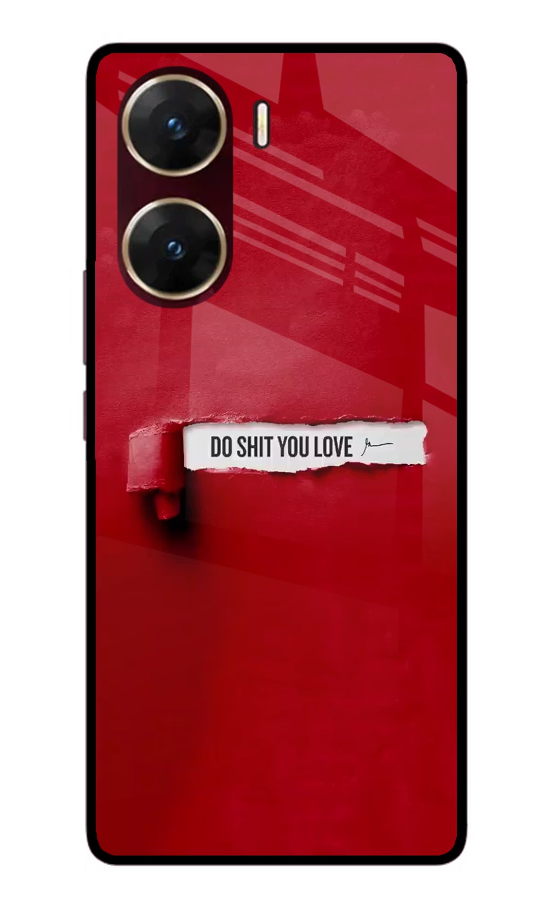 Do Shit You Love Vivo V29E Glass Case - Do Shit You Love Vivo V29E Glass Case Do Shit You Love Vivo V29E Glass Case