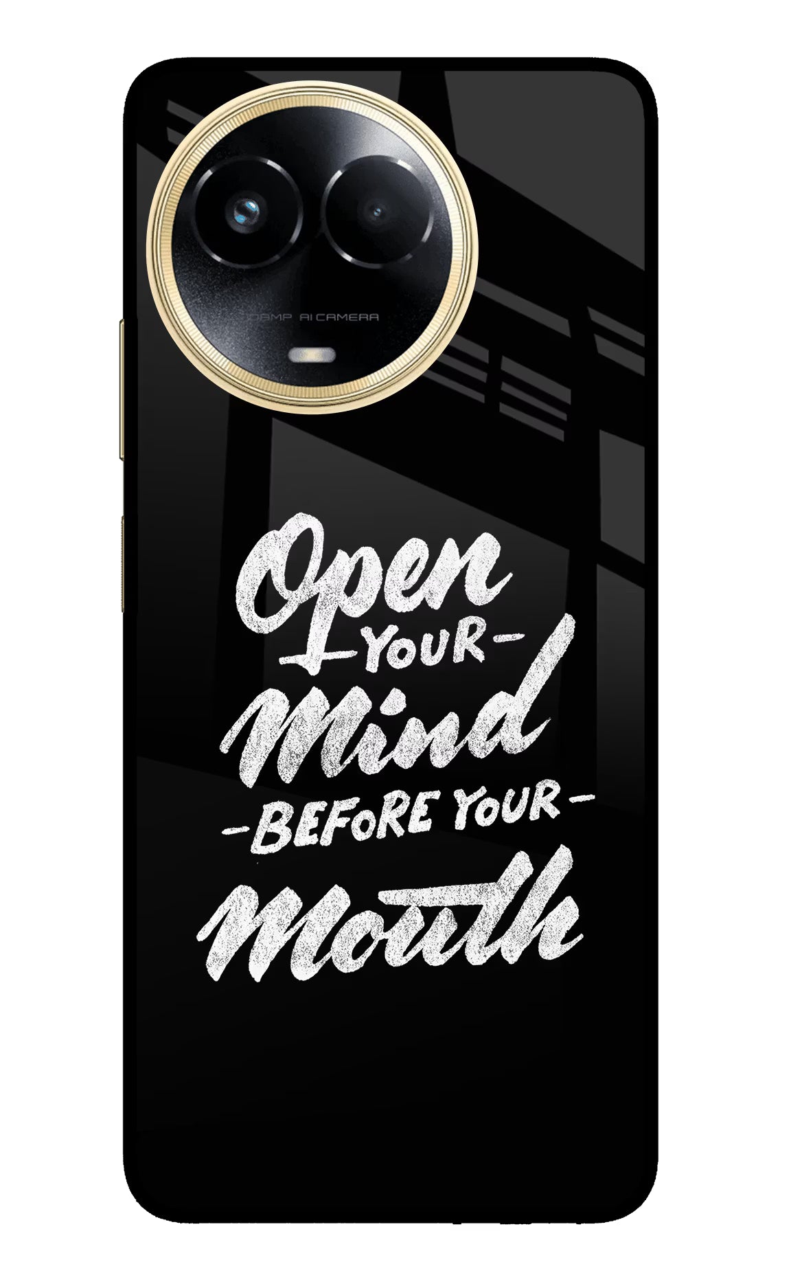 Open Your Mind Before Your Mouth Realme 11 5G/11X 5G/C67 Glass Case - Open Your Mind Before Your Mouth Realme 11 5G/11X 5G/C67 Glass Case Open Your Mind Before Your Mouth Realme 11 5G/11X 5G/C67 Glass Case