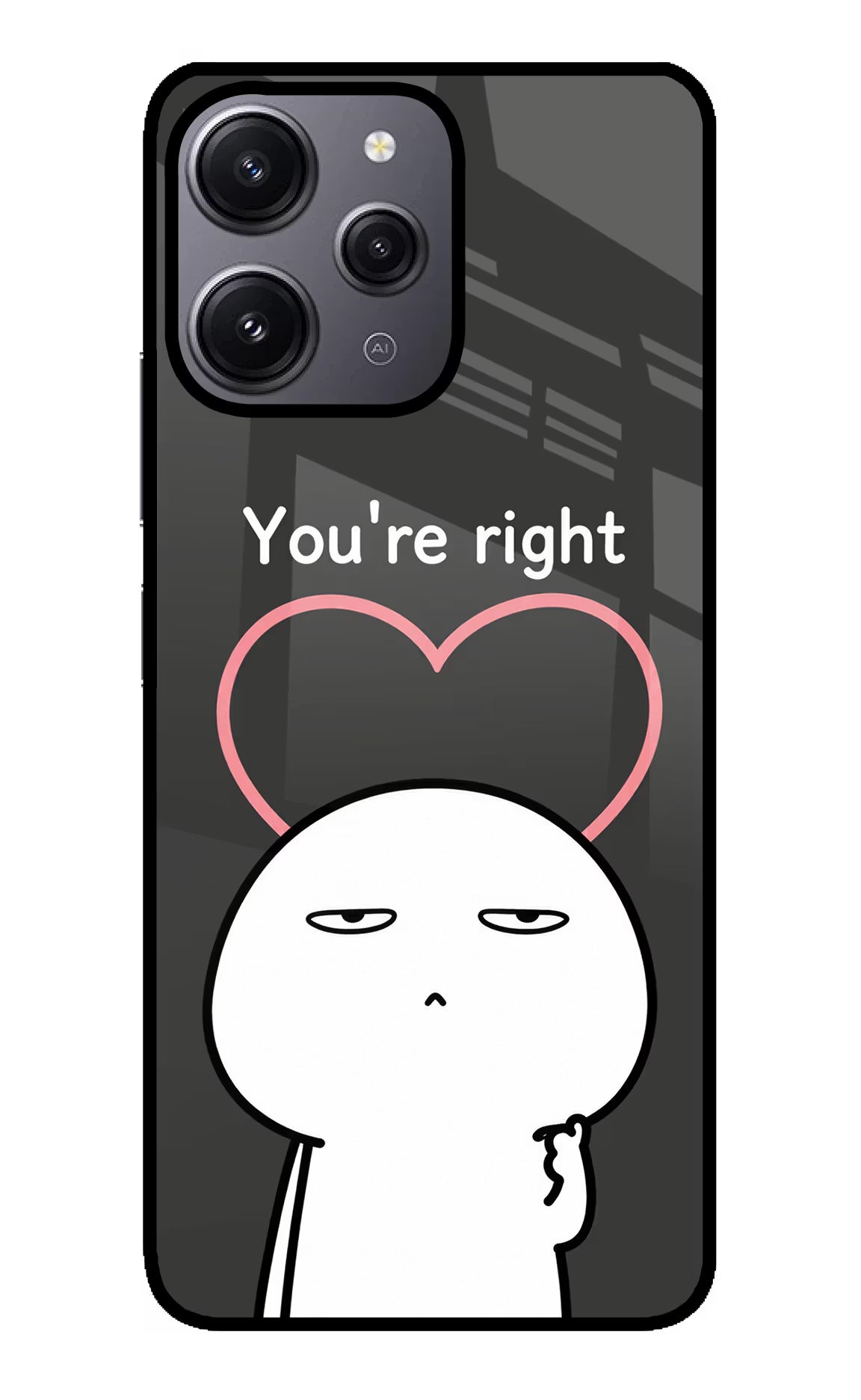 You're Right Redmi 12 4G Glass Case - You're Right Redmi 12 4G Glass Case You're Right Redmi 12 4G Glass Case