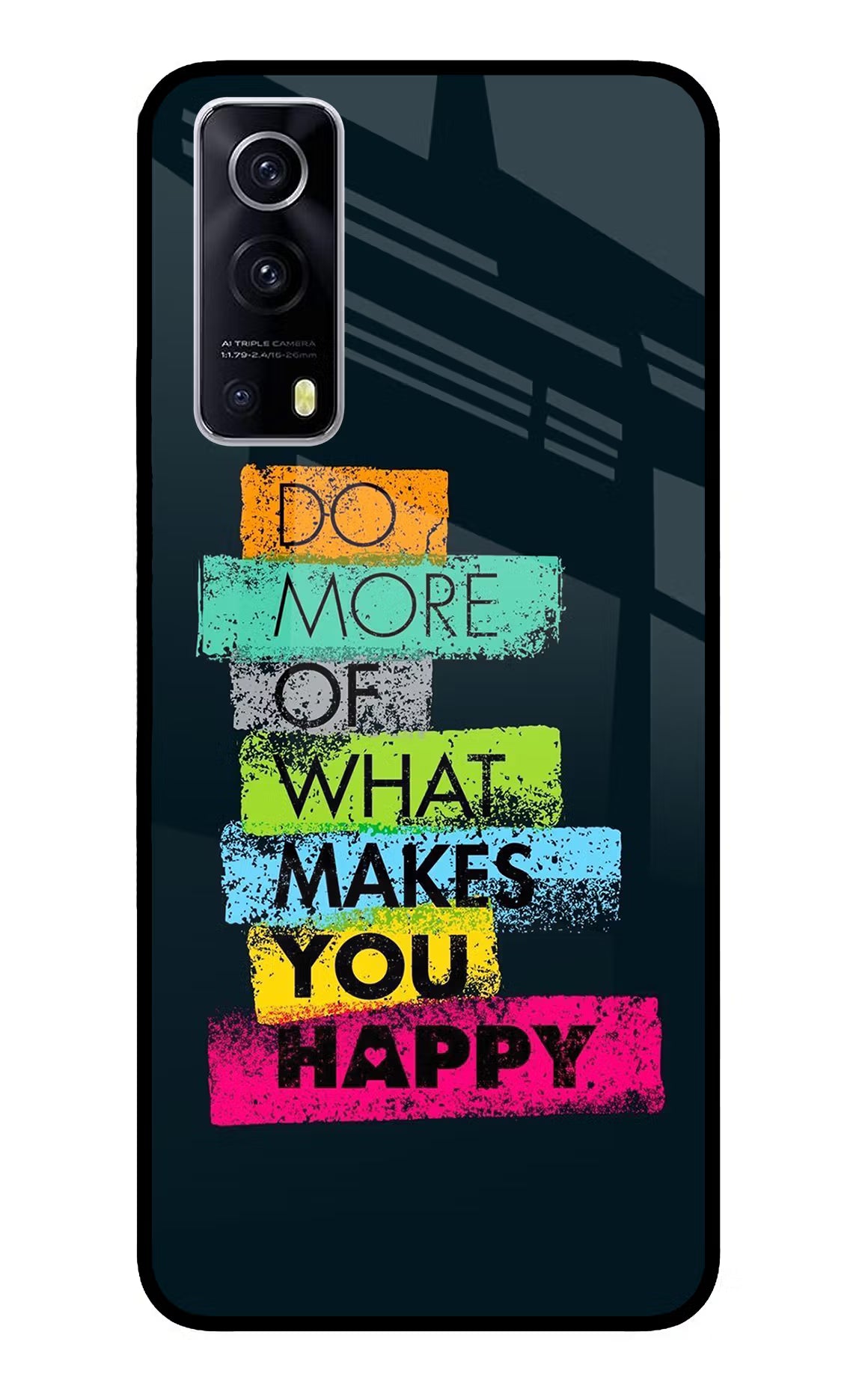 Do More Of What Makes You Happy iQOO Z3 5G Back Cover - Do More Of What Makes You Happy iQOO Z3 5G Glass Case Back Cover by Casekaro Do More Of What Makes You Happy iQOO Z3 5G Glass Case Back Cover by Casekaro