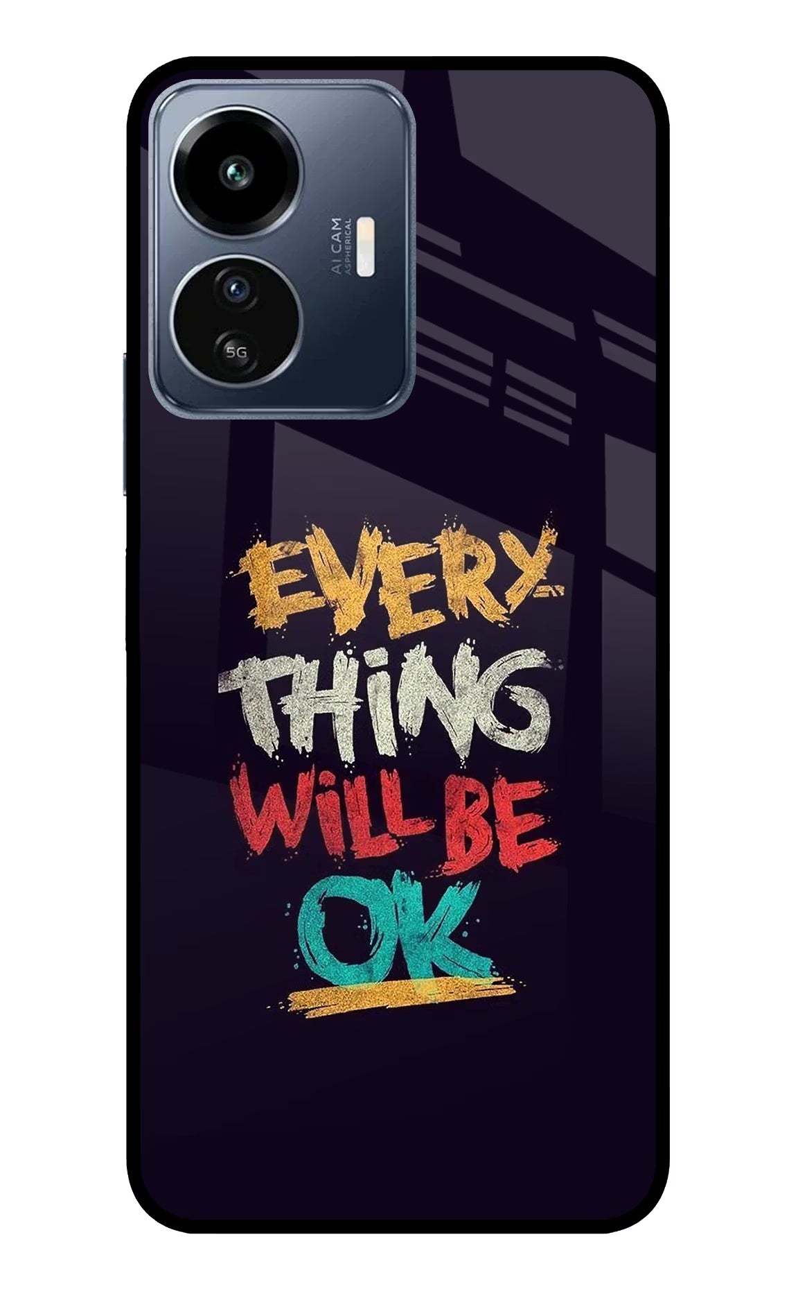 Everything Will Be Ok IQOO Z6 Lite 5G Glass Case - Everything Will Be Ok IQOO Z6 Lite 5G Glass Case Everything Will Be Ok IQOO Z6 Lite 5G Glass Case