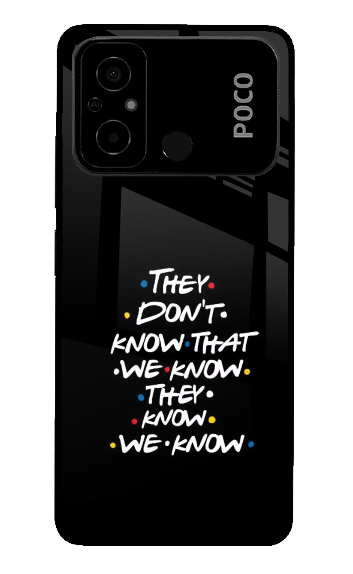 FRIENDS Dialogue Poco C55 Glass Case - FRIENDS Dialogue Poco C55 Glass Case FRIENDS Dialogue Poco C55 Glass Case