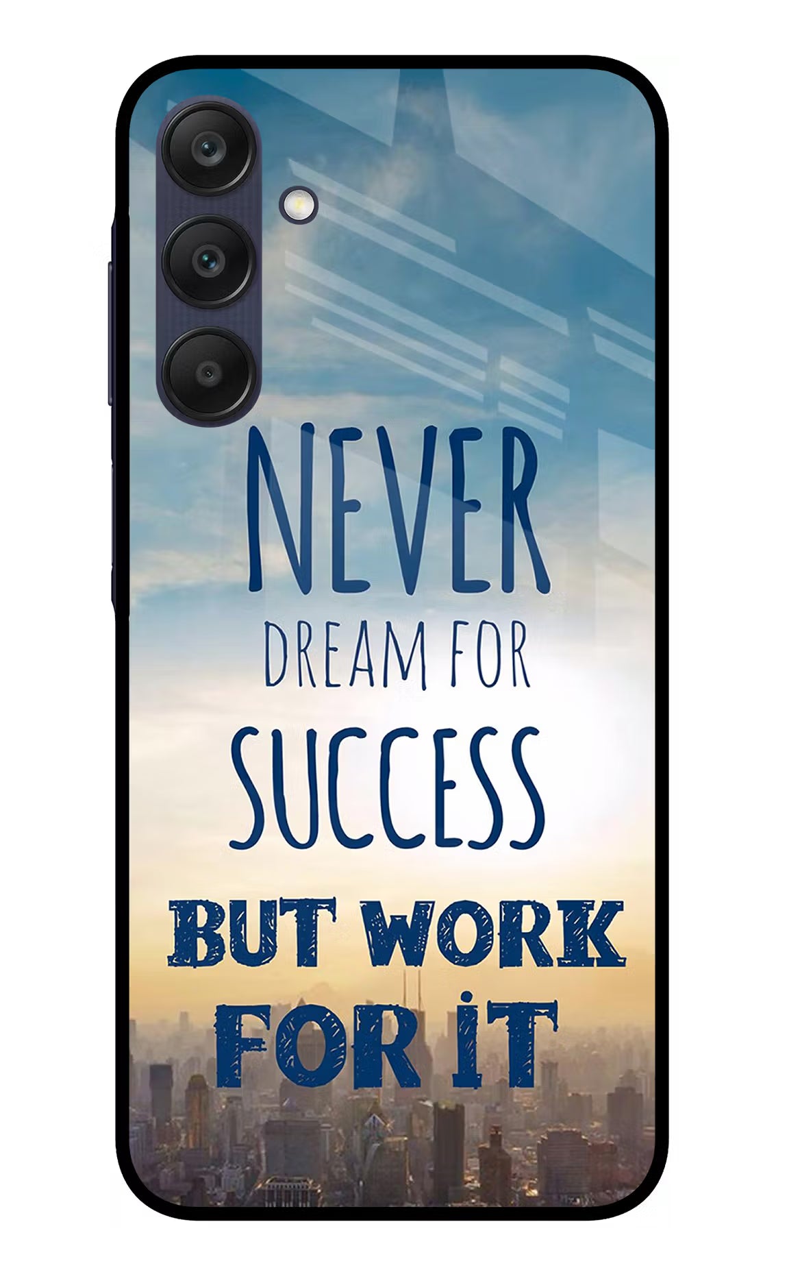 Never Dream For Success But Work For It Samsung A25 5G Glass Case - Never Dream For Success But Work For It Samsung A25 5G Glass Case Never Dream For Success But Work For It Samsung A25 5G Glass Case