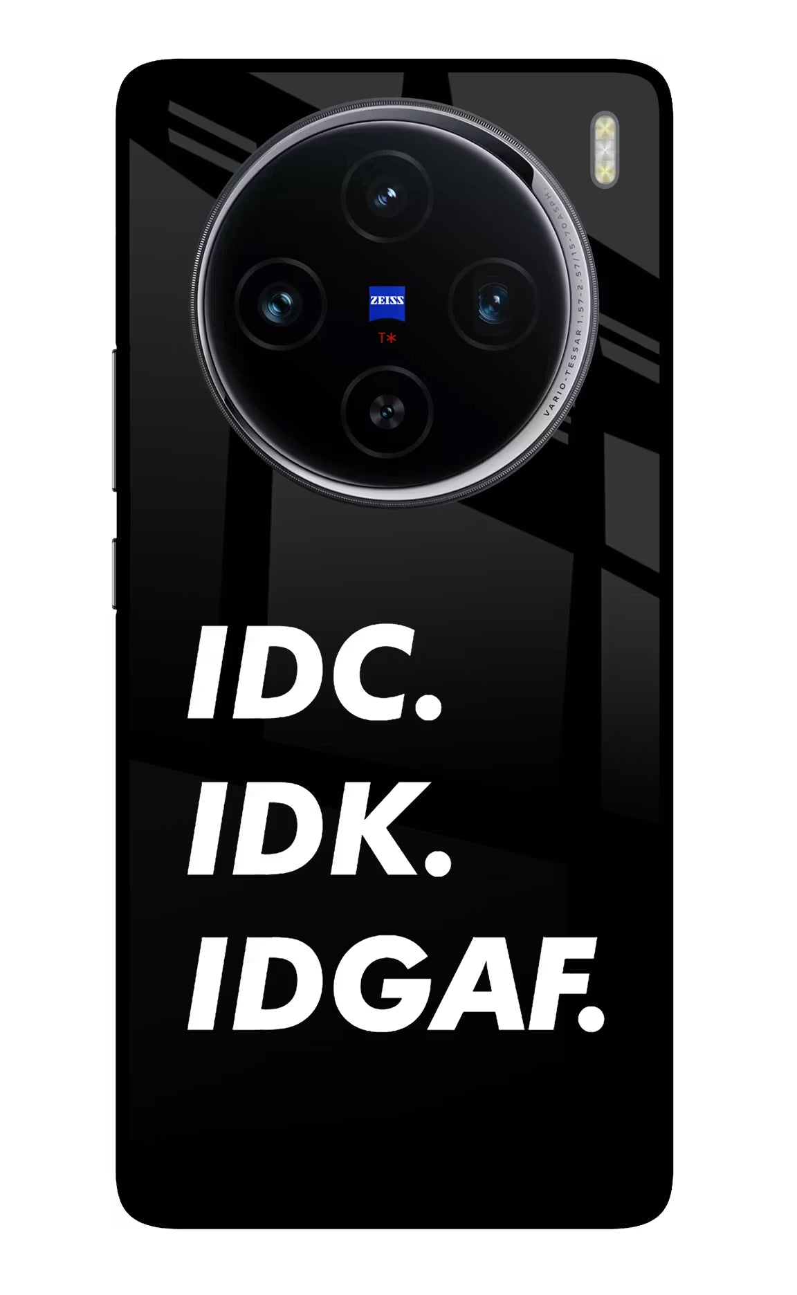 Idc Idk Idgaf Vivo X100 Glass Case - Idc Idk Idgaf Vivo X100 Glass Case Idc Idk Idgaf Vivo X100 Glass Case
