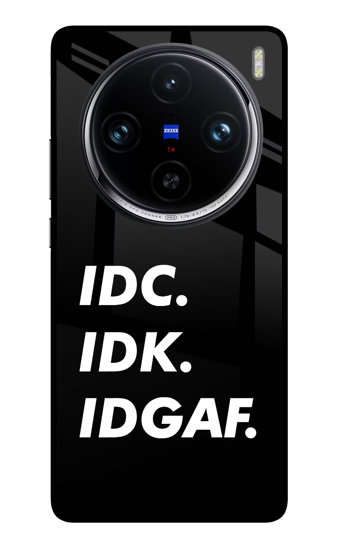 Idc Idk Idgaf Vivo X100 Pro Back Cover - Idc Idk Idgaf Vivo X100 Pro Glass Case Back Cover by Casekaro Idc Idk Idgaf Vivo X100 Pro Glass Case Back Cover by Casekaro