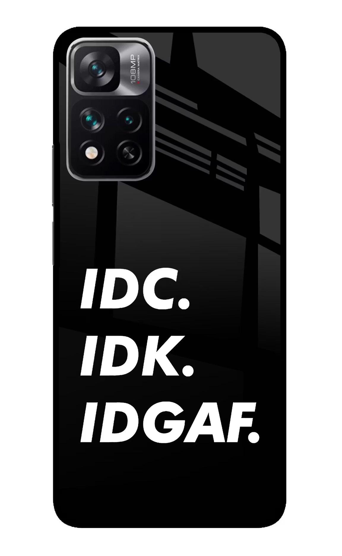 Idc Idk Idgaf Redmi Note 13 Pro 5G Glass Case - Idc Idk Idgaf Redmi Note 13 Pro 5G Glass Case Idc Idk Idgaf Redmi Note 13 Pro 5G Glass Case