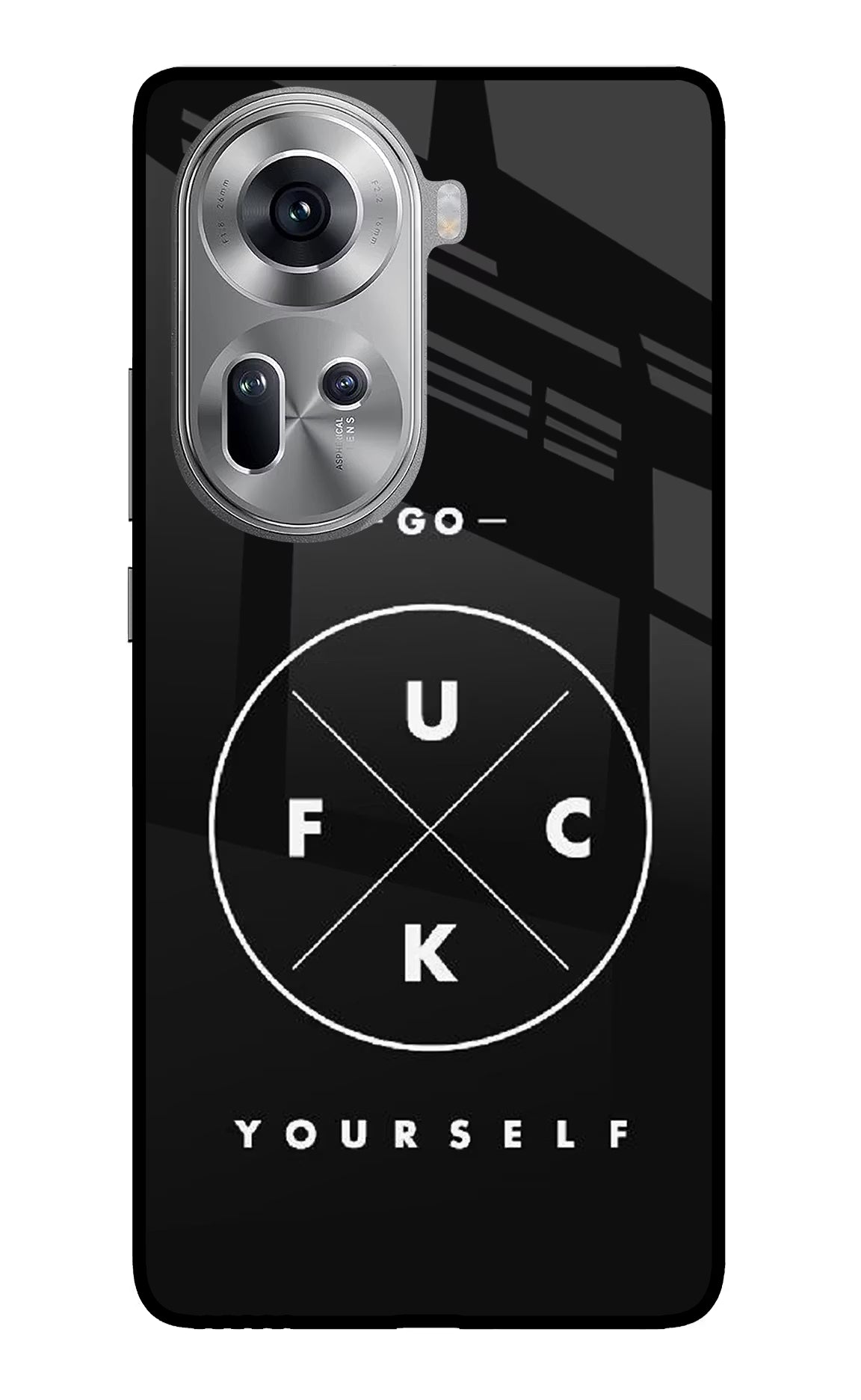 Go Fuck Yourself Oppo Reno11 Glass Case - Go Fuck Yourself Oppo Reno11 Glass Case Go Fuck Yourself Oppo Reno11 Glass Case