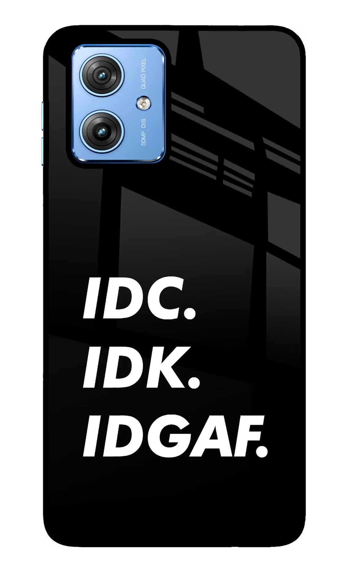 Idc Idk Idgaf Moto G64 5G Glass Case - Idc Idk Idgaf Moto G64 5G Glass Case Idc Idk Idgaf Moto G64 5G Glass Case