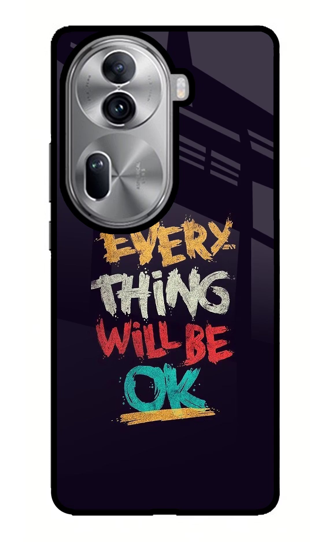 Everything Will Be Ok Oppo Reno11 Pro 5G Glass Case - Everything Will Be Ok Oppo Reno11 Pro 5G Glass Case Everything Will Be Ok Oppo Reno11 Pro 5G Glass Case