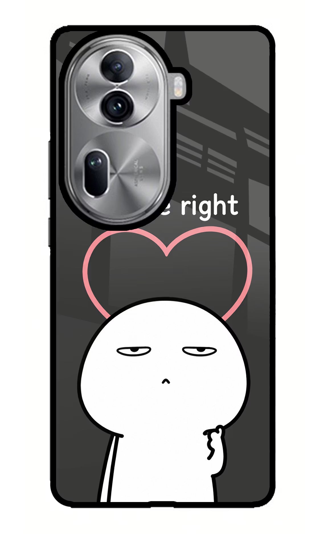 You're Right Oppo Reno11 Pro 5G Glass Case - You're Right Oppo Reno11 Pro 5G Glass Case You're Right Oppo Reno11 Pro 5G Glass Case