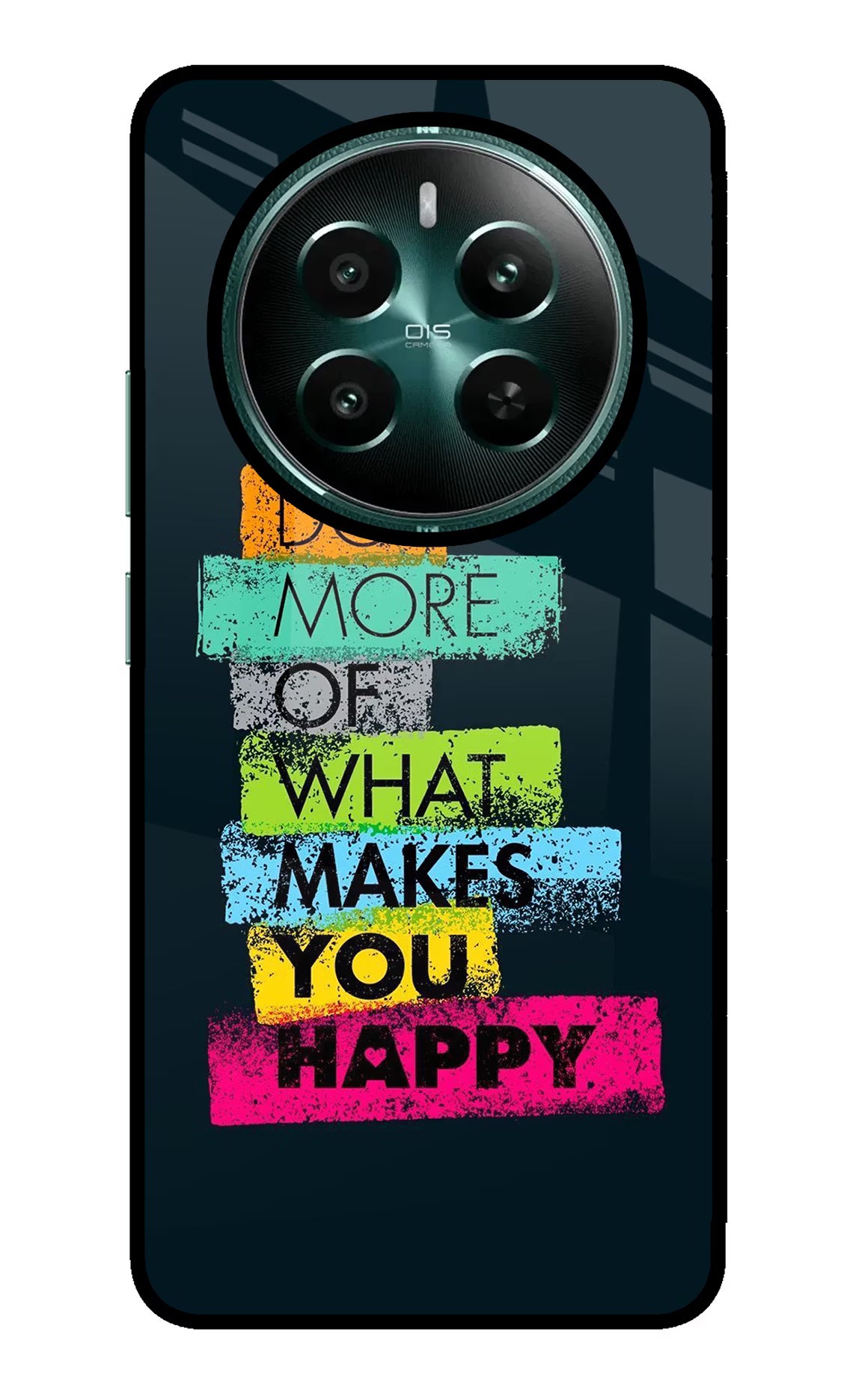 Do More Of What Makes You Happy Realme P1 5G Glass Case - Do More Of What Makes You Happy Realme P1 5G Glass Case Do More Of What Makes You Happy Realme P1 5G Glass Case
