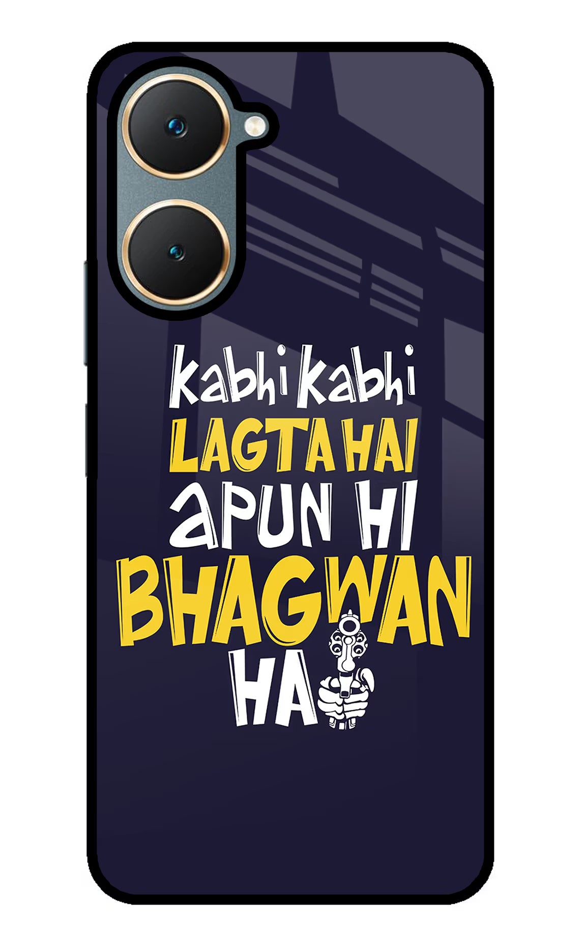 Kabhi Kabhi Lagta Hai Apun Hi Bhagwan Hai Vivo Y18/Y18e Glass Case - Kabhi Kabhi Lagta Hai Apun Hi Bhagwan Hai Vivo Y18/Y18e Glass Case Kabhi Kabhi Lagta Hai Apun Hi Bhagwan Hai Vivo Y18/Y18e Glass Case