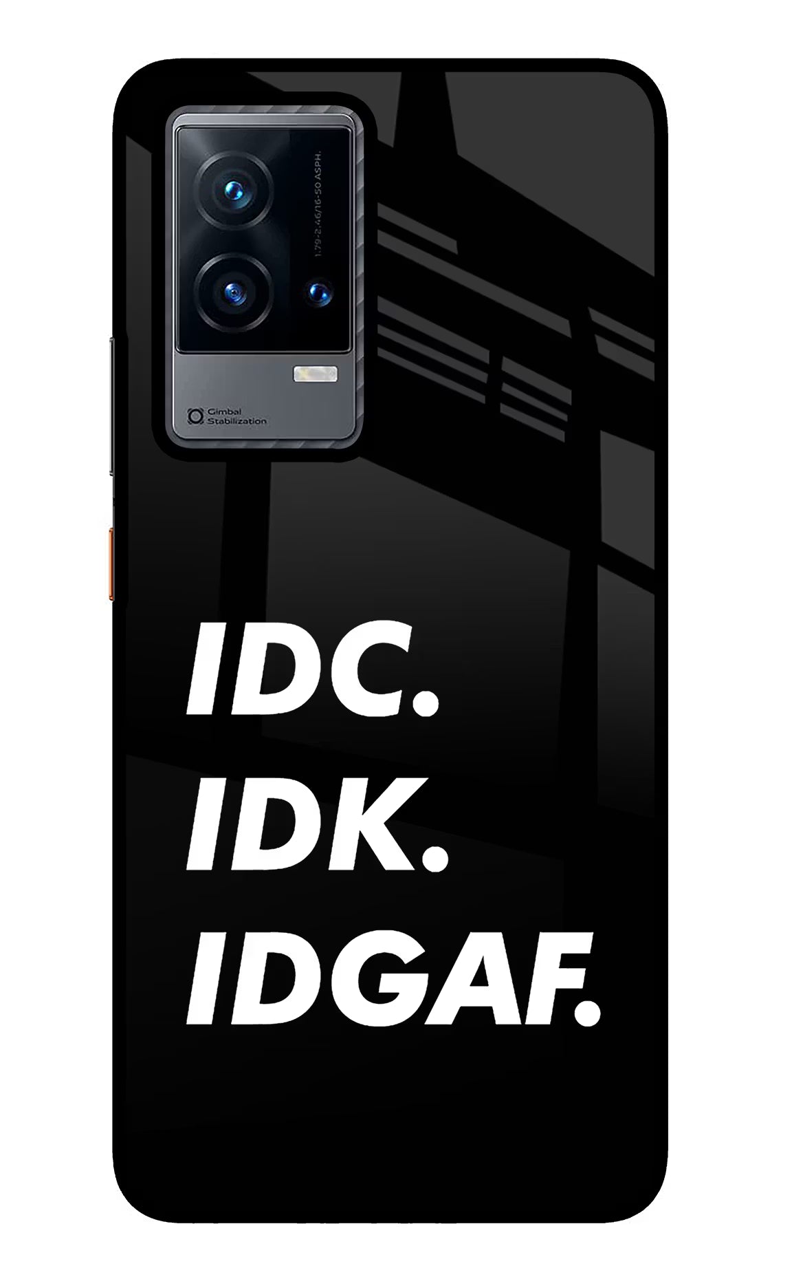 Idc Idk Idgaf iQOO 9 5G Back Cover - Idc Idk Idgaf iQOO 9 5G Glass Case Back Cover by Casekaro Idc Idk Idgaf iQOO 9 5G Glass Case Back Cover by Casekaro