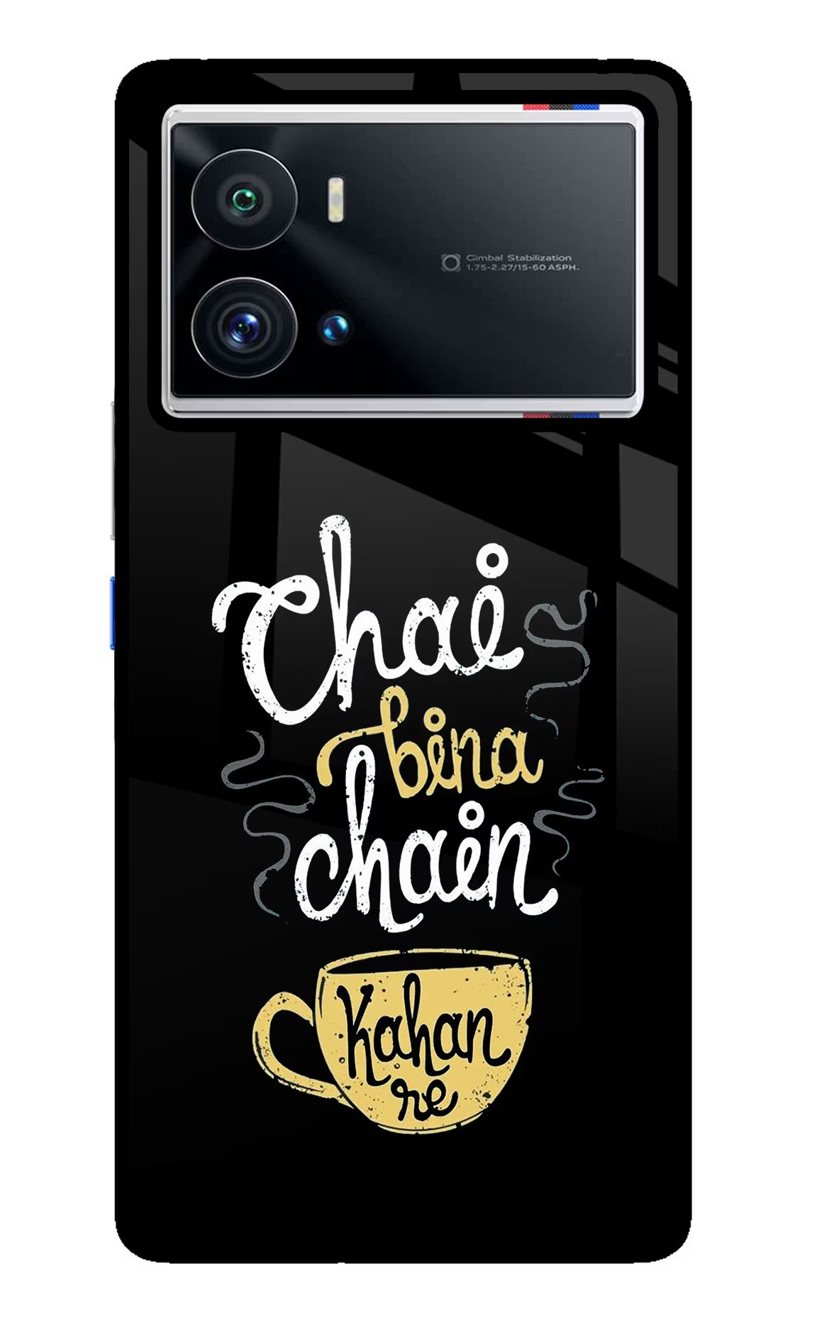 Chai Bina Chain Kaha Re iQOO 9 Pro 5G Back Cover - Chai Bina Chain Kaha Re iQOO 9 Pro 5G Glass Case Back Cover by Casekaro Chai Bina Chain Kaha Re iQOO 9 Pro 5G Glass Case Back Cover by Casekaro