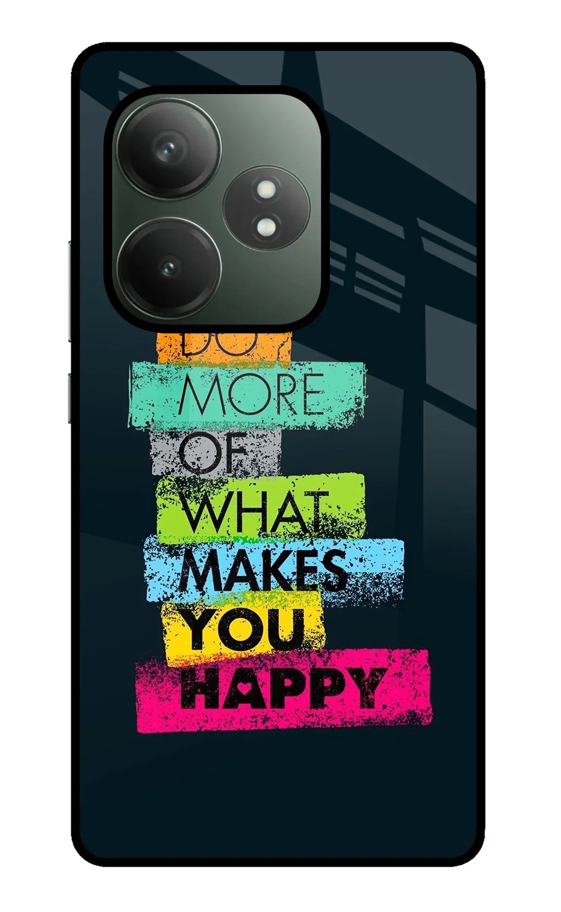 Do More Of What Makes You Happy Realme GT 6T 5G Glass Case - Do More Of What Makes You Happy Realme GT 6T 5G Glass Case Do More Of What Makes You Happy Realme GT 6T 5G Glass Case