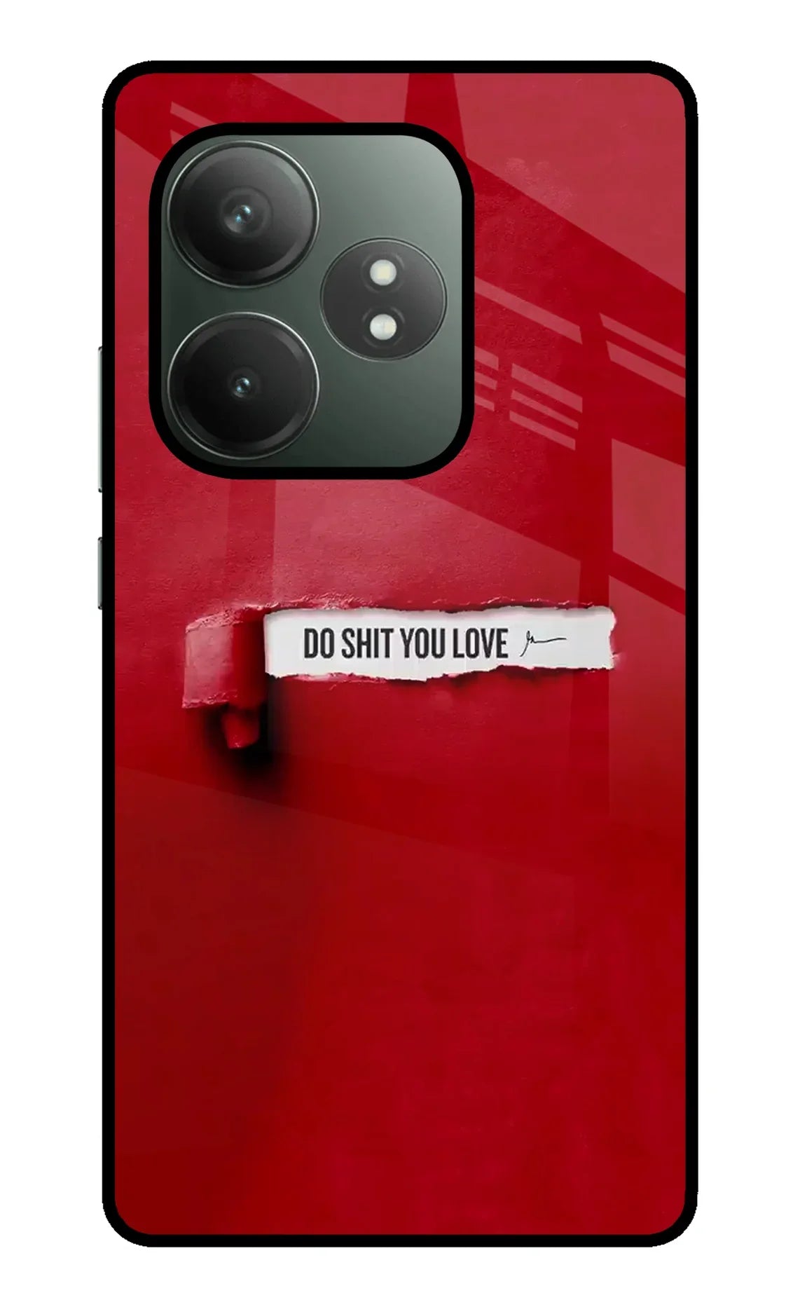 Do Shit You Love Realme GT 6T 5G Glass Case - Do Shit You Love Realme GT 6T 5G Glass Case Do Shit You Love Realme GT 6T 5G Glass Case
