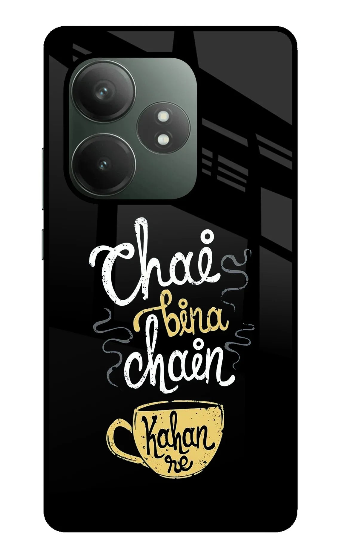 Chai Bina Chain Kaha Re Realme GT 6T 5G Glass Case - Chai Bina Chain Kaha Re Realme GT 6T 5G Glass Case Chai Bina Chain Kaha Re Realme GT 6T 5G Glass Case