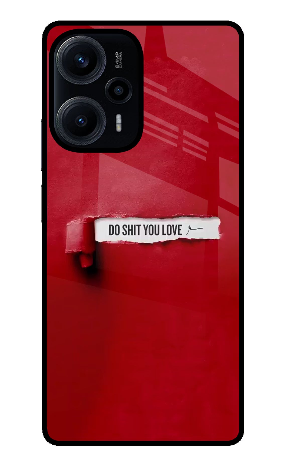 Do Shit You Love Poco F5 5G Glass Case - Do Shit You Love Poco F5 5G Glass Case Do Shit You Love Poco F5 5G Glass Case