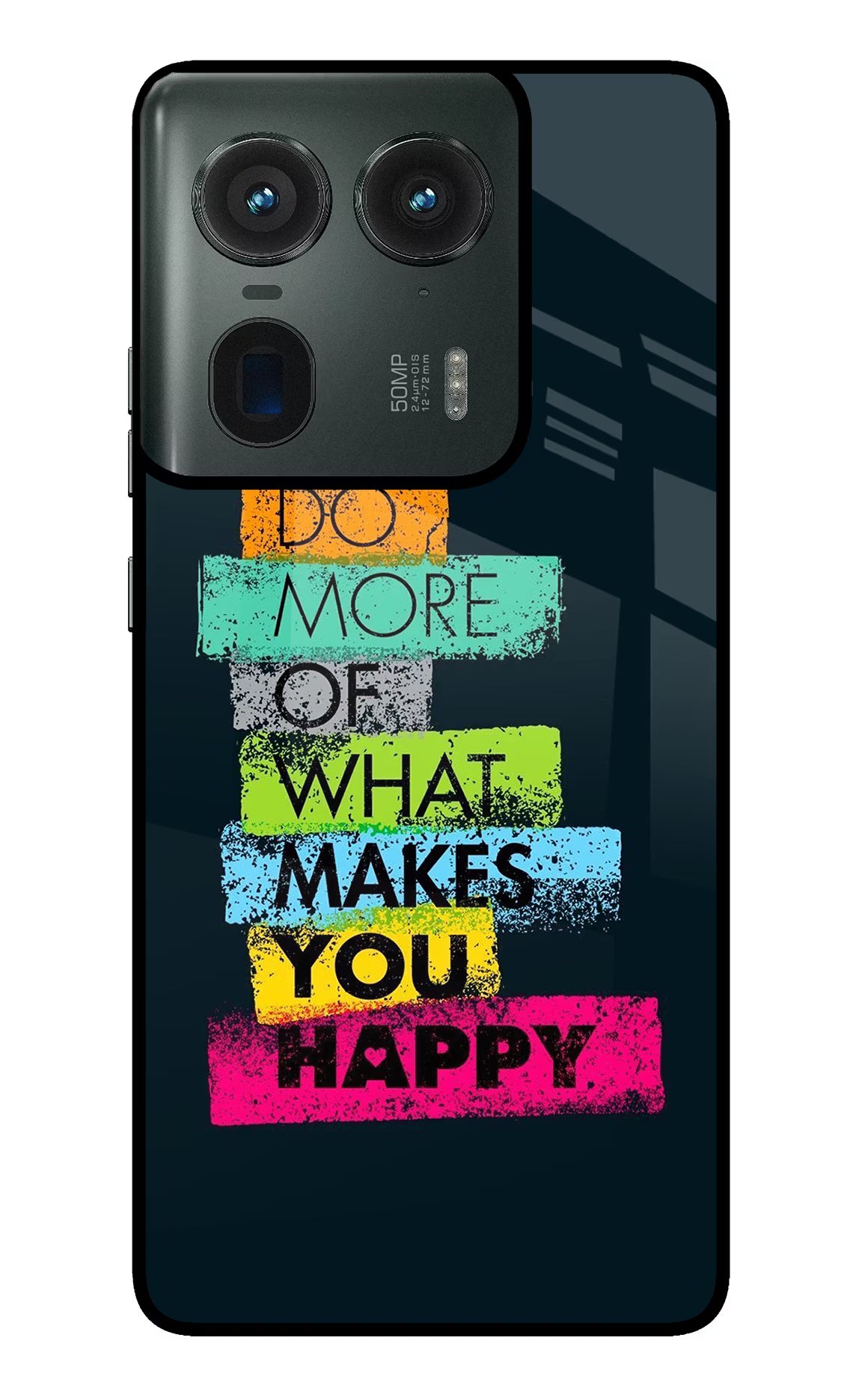 Do More Of What Makes You Happy Moto Edge 50 Ultra 5G Glass Case - Do More Of What Makes You Happy Moto Edge 50 Ultra 5G Glass Case Do More Of What Makes You Happy Moto Edge 50 Ultra 5G Glass Case