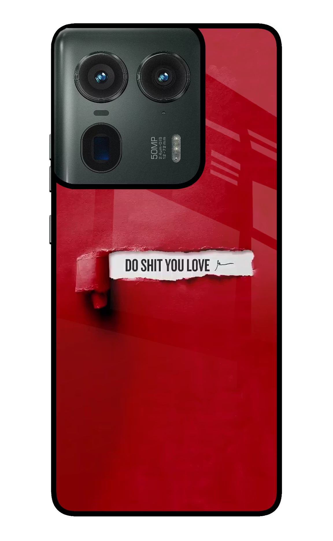 Do Shit You Love Moto Edge 50 Ultra 5G Glass Case - Do Shit You Love Moto Edge 50 Ultra 5G Glass Case Do Shit You Love Moto Edge 50 Ultra 5G Glass Case