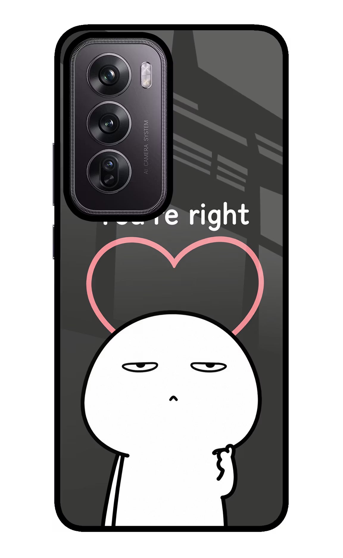 You're Right Oppo Reno12 Pro 5G Glass Case - You're Right Oppo Reno12 Pro 5G Glass Case You're Right Oppo Reno12 Pro 5G Glass Case