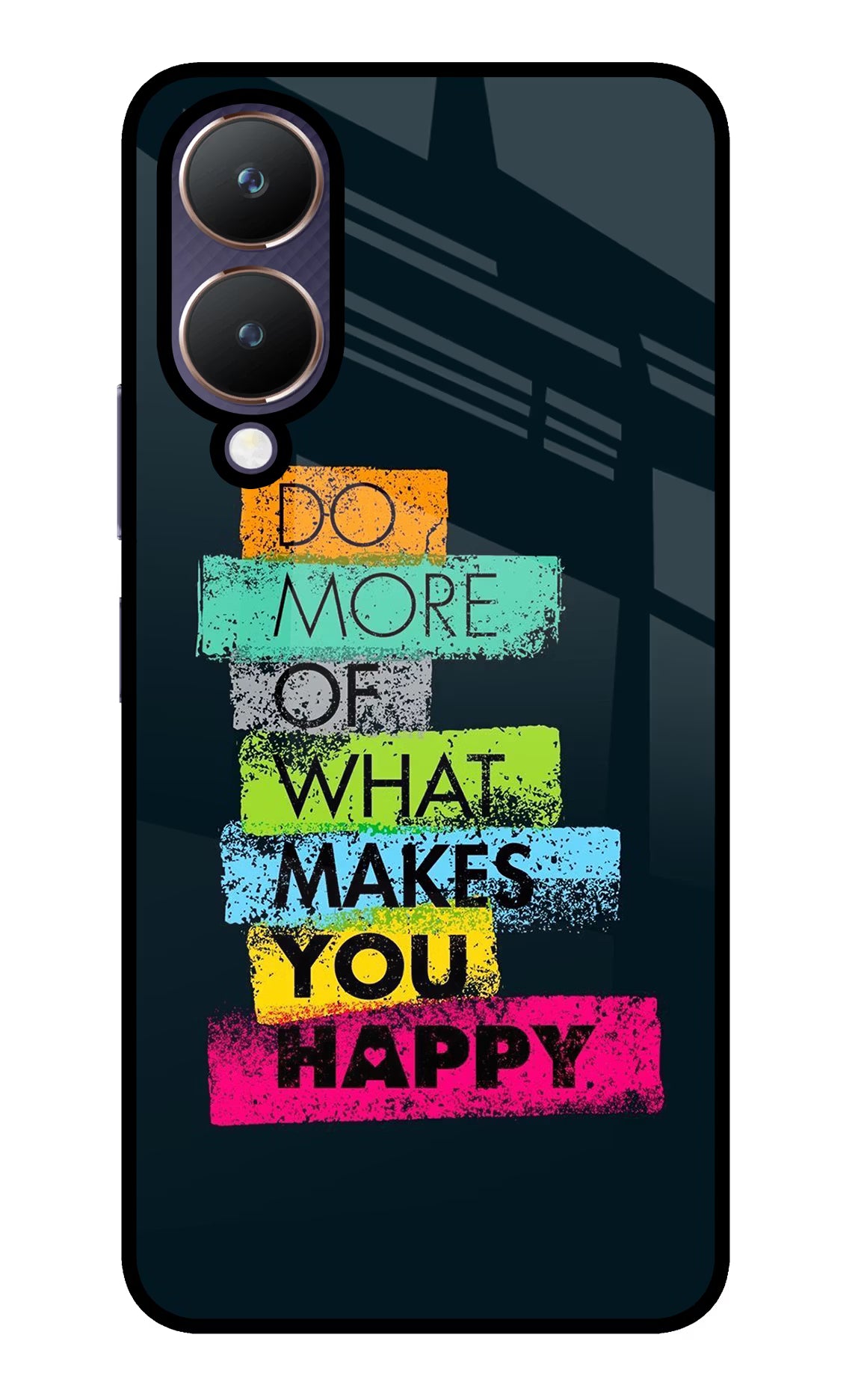 Do More Of What Makes You Happy Vivo Y28 5G Glass Case - Do More Of What Makes You Happy Vivo Y28 5G Glass Case Do More Of What Makes You Happy Vivo Y28 5G Glass Case
