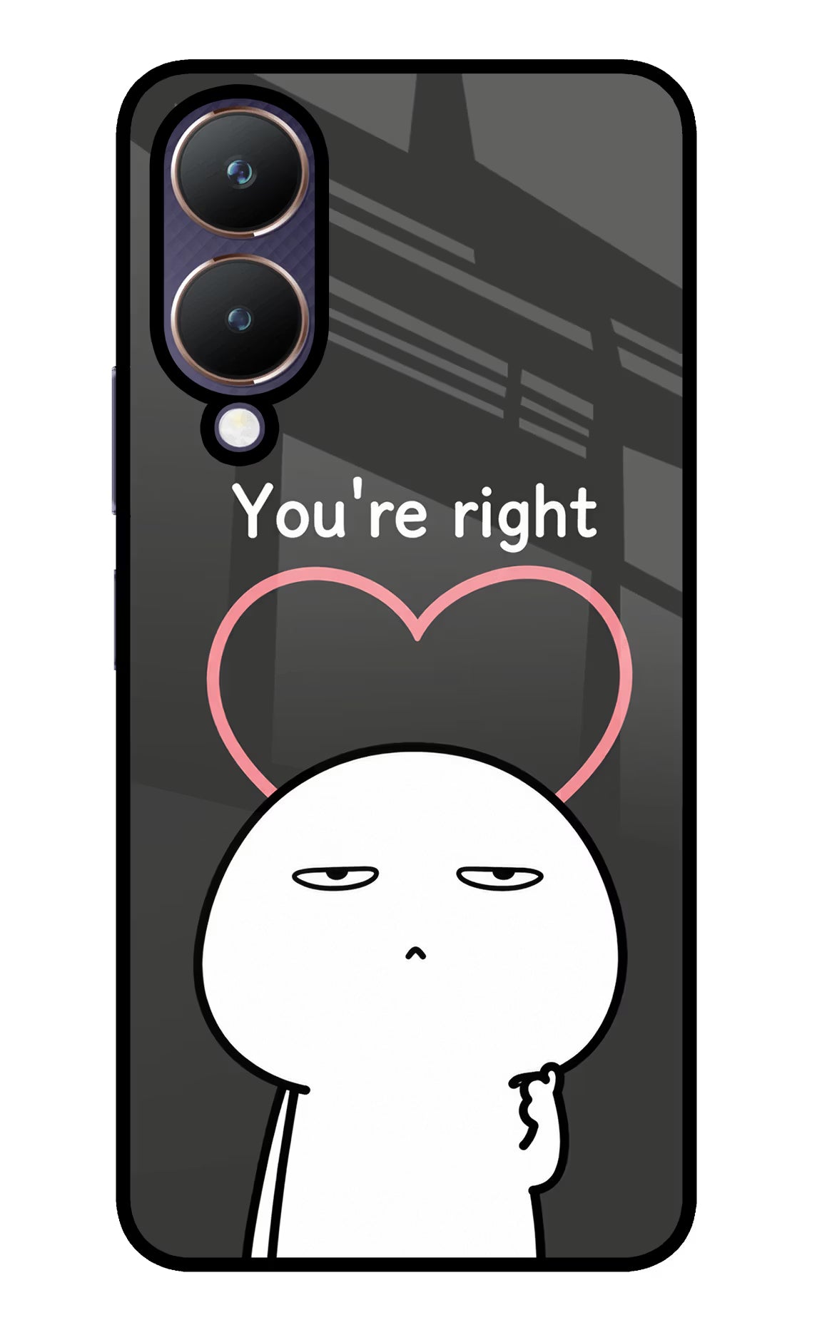 You're Right Vivo Y28 5G Glass Case - You're Right Vivo Y28 5G Glass Case You're Right Vivo Y28 5G Glass Case