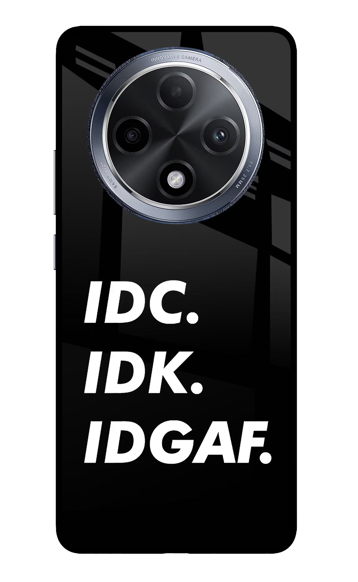 Idc Idk Idgaf Oppo F27 Pro Glass Case - Idc Idk Idgaf Oppo F27 Pro Glass Case Idc Idk Idgaf Oppo F27 Pro Glass Case