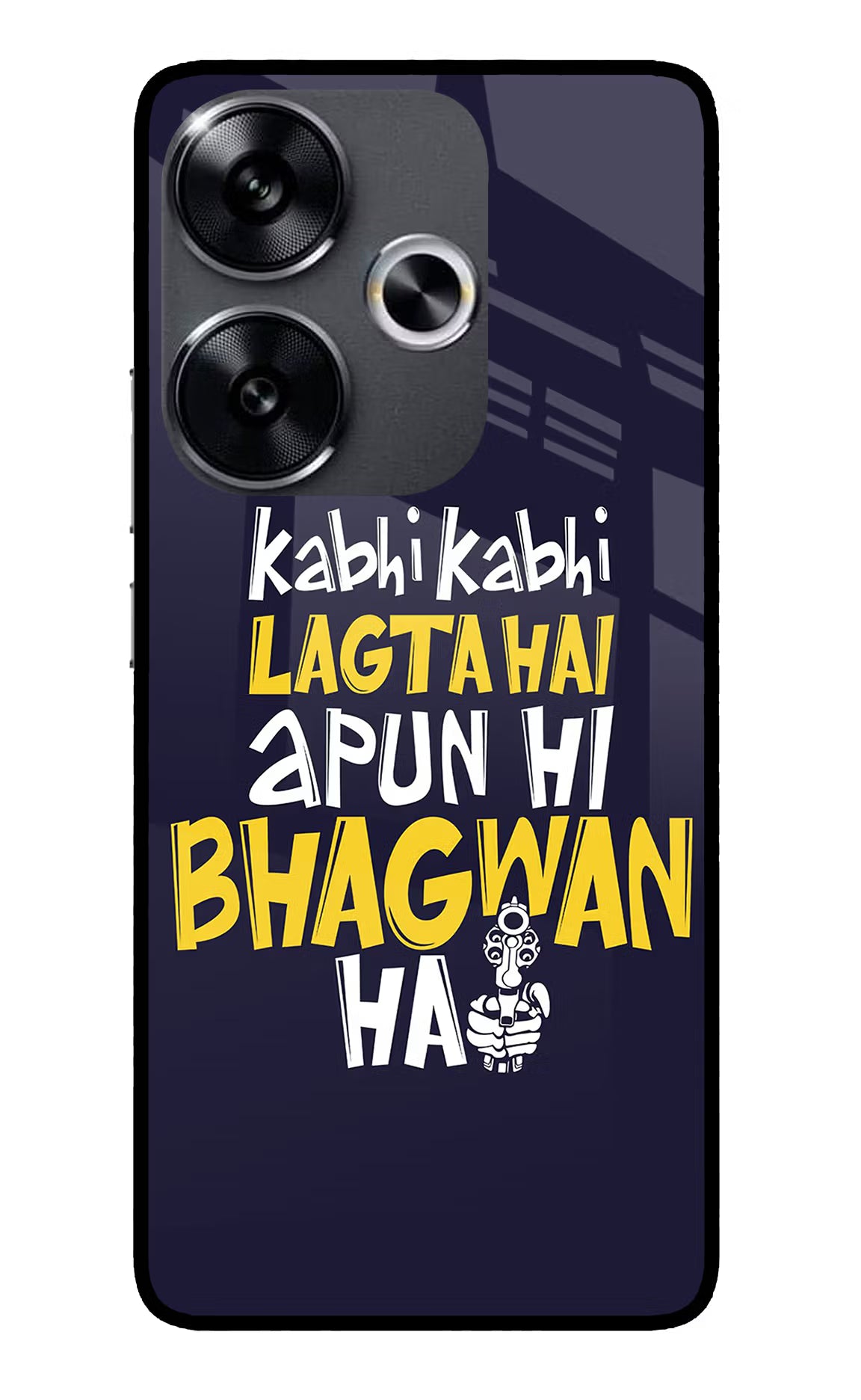 Kabhi Kabhi Lagta Hai Apun Hi Bhagwan Hai Poco F6 5G Glass Case - Kabhi Kabhi Lagta Hai Apun Hi Bhagwan Hai Poco F6 5G Glass Case Kabhi Kabhi Lagta Hai Apun Hi Bhagwan Hai Poco F6 5G Glass Case