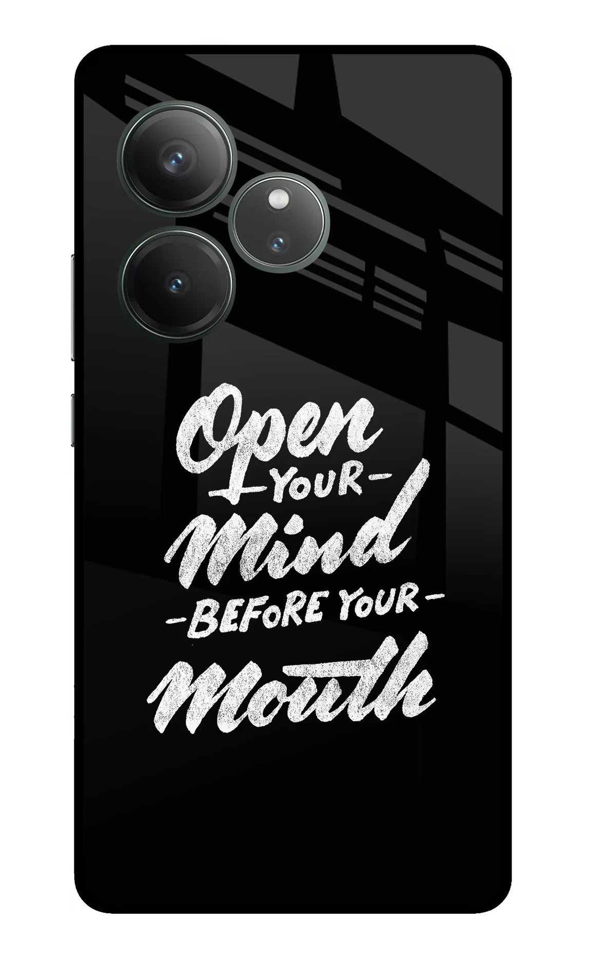 Open Your Mind Before Your Mouth Realme GT 6 Glass Case - Open Your Mind Before Your Mouth Realme GT 6 Glass Case Open Your Mind Before Your Mouth Realme GT 6 Glass Case