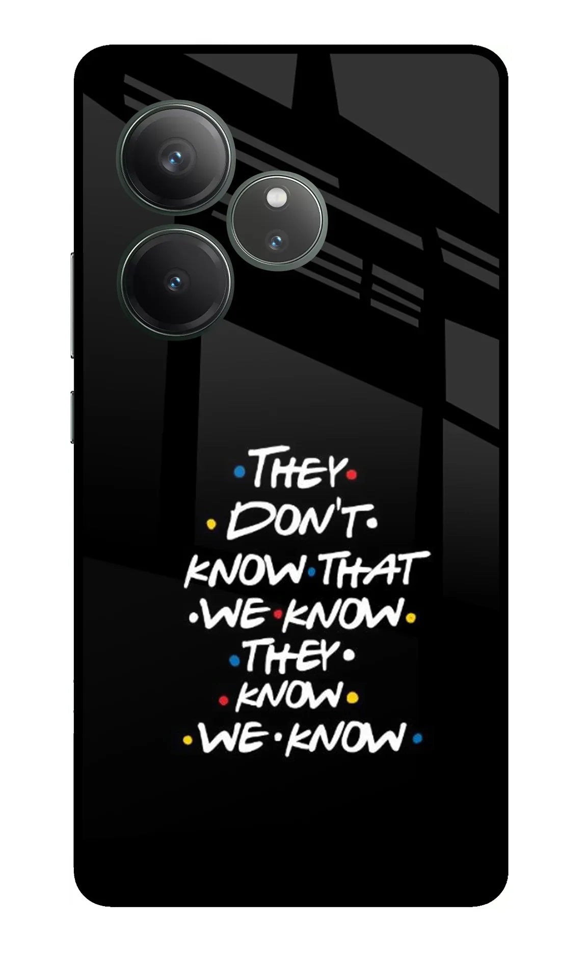 FRIENDS Dialogue Realme GT 6 Glass Case - FRIENDS Dialogue Realme GT 6 Glass Case FRIENDS Dialogue Realme GT 6 Glass Case