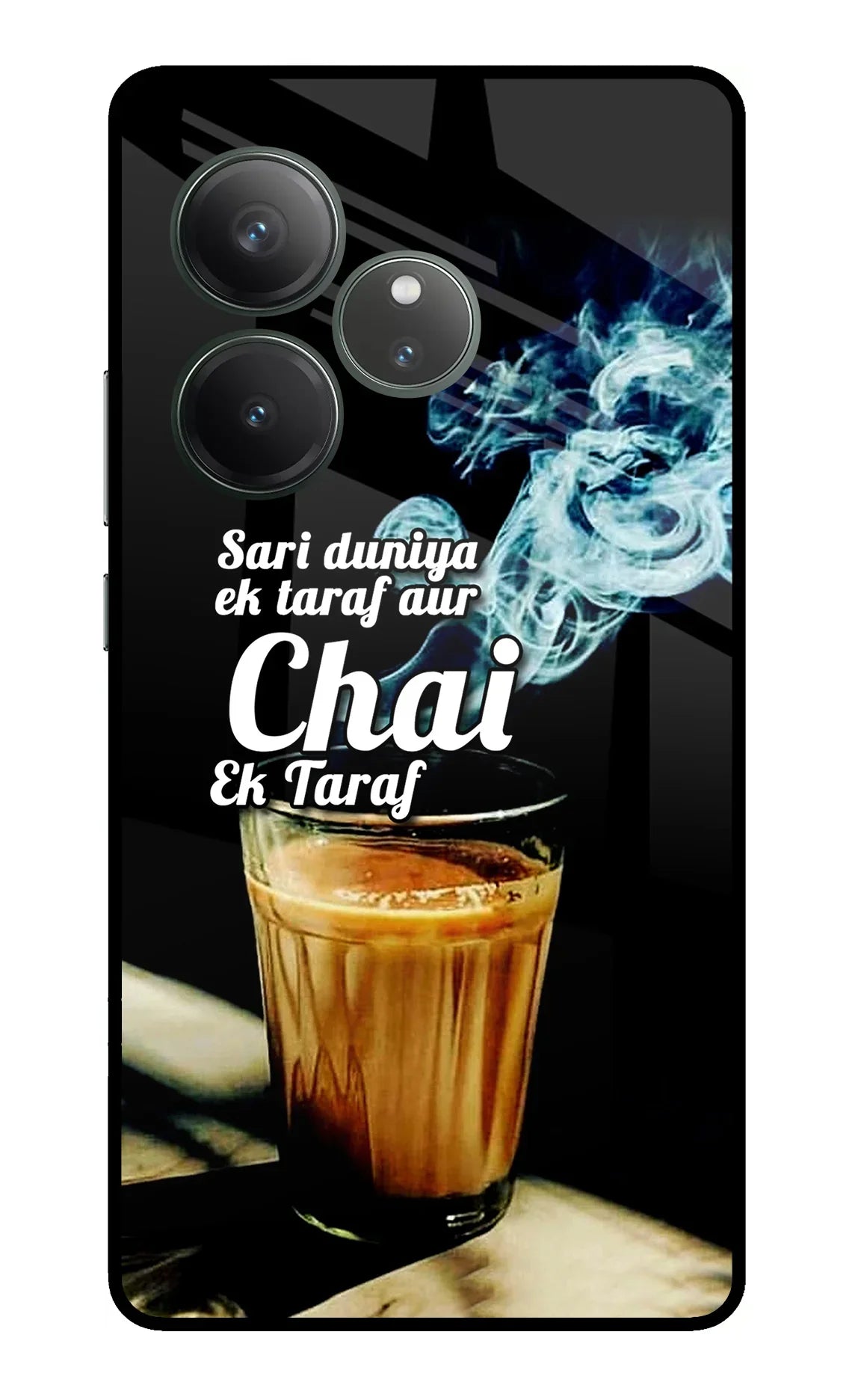 Chai Ek Taraf Quote Realme GT 6 Glass Case - Chai Ek Taraf Quote Realme GT 6 Glass Case Chai Ek Taraf Quote Realme GT 6 Glass Case