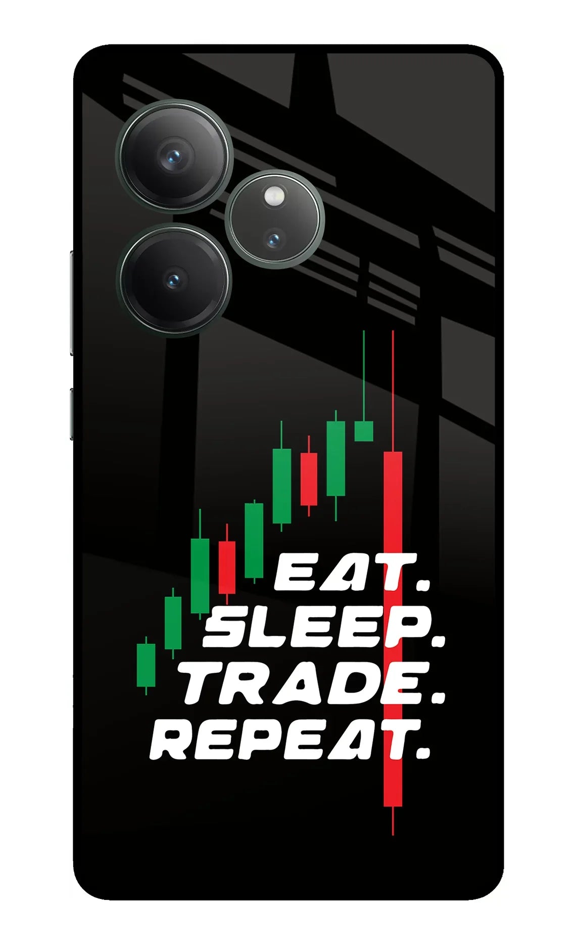 Eat Sleep Trade Repeat Realme GT 6 Glass Case - Eat Sleep Trade Repeat Realme GT 6 Glass Case Eat Sleep Trade Repeat Realme GT 6 Glass Case