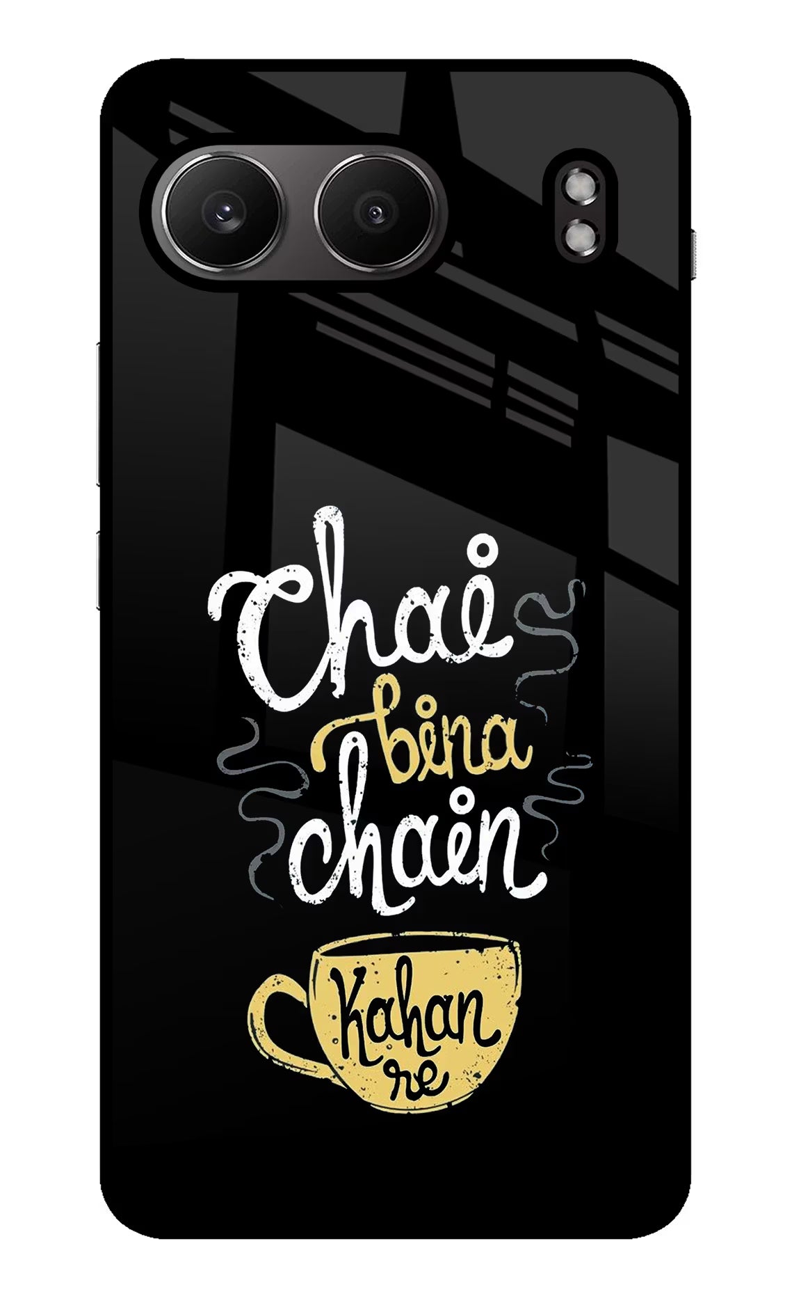 Chai Bina Chain Kaha Re OnePlus Nord 4 Glass Case - Chai Bina Chain Kaha Re OnePlus Nord 4 Glass Case Chai Bina Chain Kaha Re OnePlus Nord 4 Glass Case