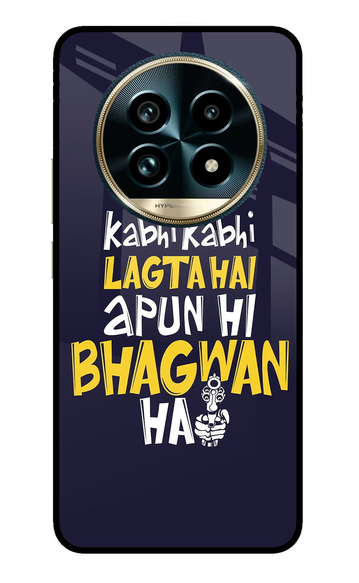 Kabhi Kabhi Lagta Hai Apun Hi Bhagwan Hai Realme 13 Pro+ 5G Glass Case - Kabhi Kabhi Lagta Hai Apun Hi Bhagwan Hai Realme 13 Pro+ 5G Glass Case Kabhi Kabhi Lagta Hai Apun Hi Bhagwan Hai Realme 13 Pro+ 5G Glass Case