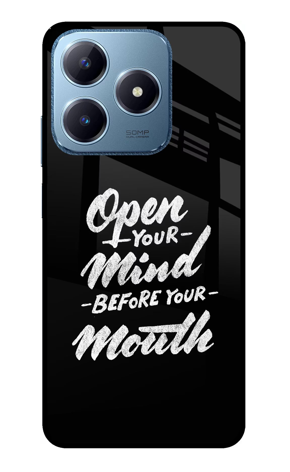 Open Your Mind Before Your Mouth Realme C63 Glass Case - Open Your Mind Before Your Mouth Realme C63 Glass Case Open Your Mind Before Your Mouth Realme C63 Glass Case