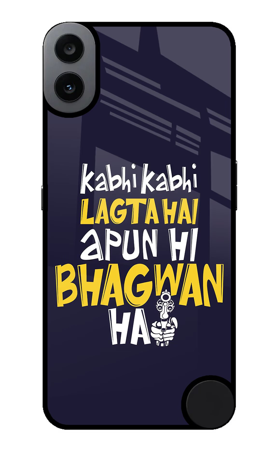 Kabhi Kabhi Lagta Hai Apun Hi Bhagwan Hai CMF by Nothing Phone 1 Glass Case - Kabhi Kabhi Lagta Hai Apun Hi Bhagwan Hai CMF by Nothing Phone 1 Glass Case Kabhi Kabhi Lagta Hai Apun Hi Bhagwan Hai CMF by Nothing Phone 1 Glass Case