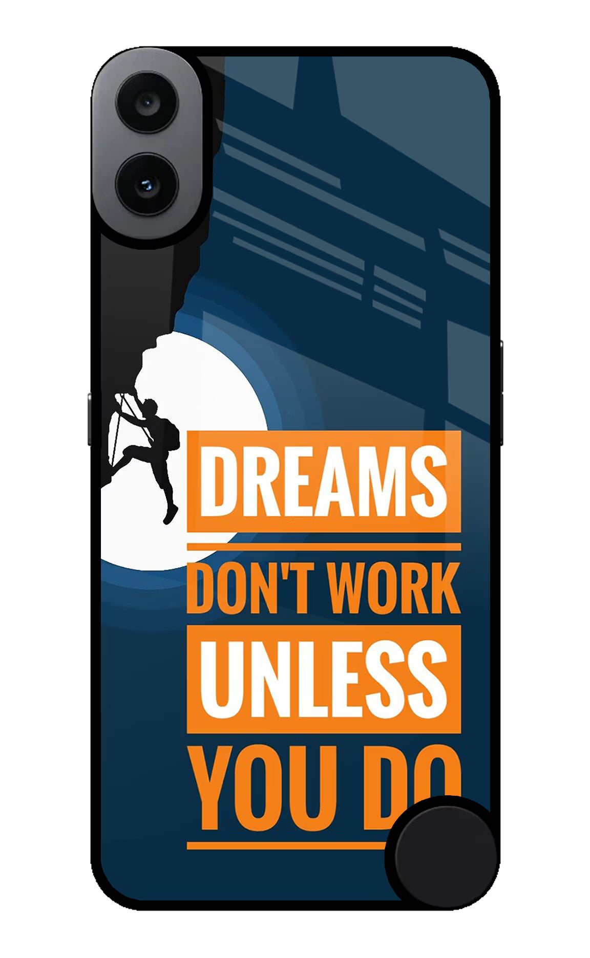 Dreams Don’T Work Unless You Do CMF by Nothing Phone 1 Glass Case - Dreams Don’T Work Unless You Do CMF by Nothing Phone 1 Glass Case Dreams Don’T Work Unless You Do CMF by Nothing Phone 1 Glass Case