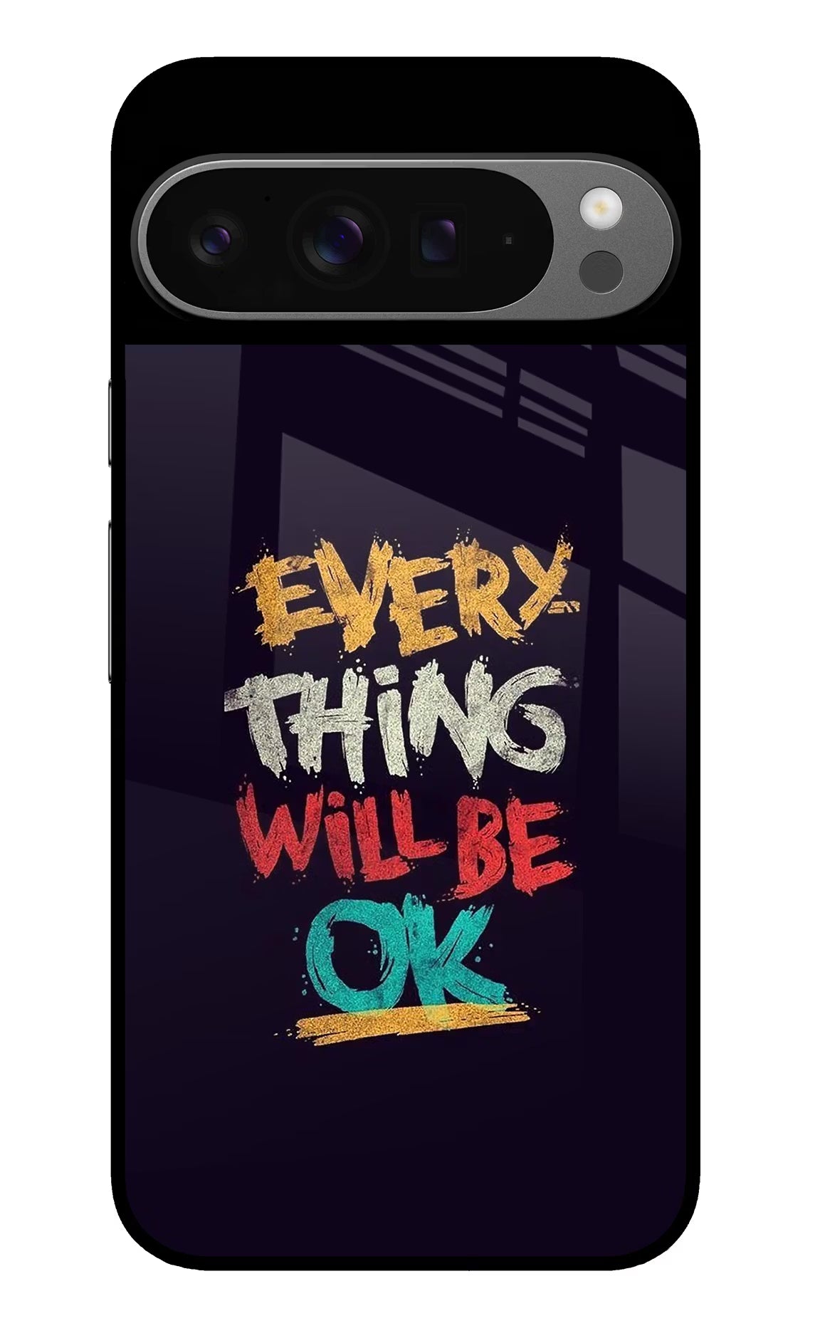 Everything Will Be Ok Google Pixel 9 Pro Glass Case - Everything Will Be Ok Google Pixel 9 Pro Glass Case Everything Will Be Ok Google Pixel 9 Pro Glass Case