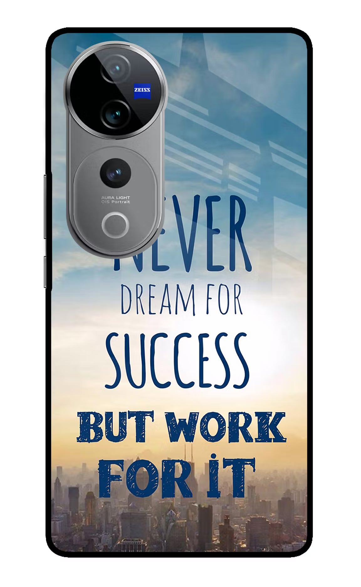 Never Dream For Success But Work For It Vivo V40 Pro 5G Glass Case - Never Dream For Success But Work For It Vivo V40 Pro 5G Glass Case Never Dream For Success But Work For It Vivo V40 Pro 5G Glass Case