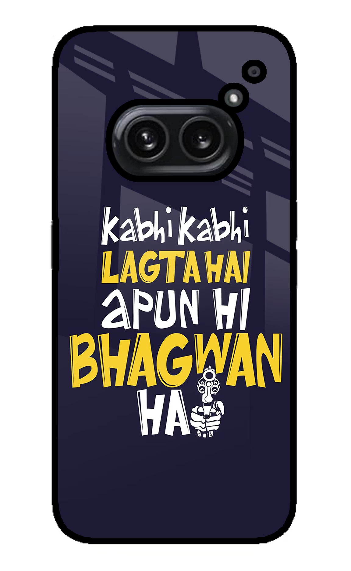Kabhi Kabhi Lagta Hai Apun Hi Bhagwan Hai Nothing Phone 2A Plus Back Cover - Kabhi Kabhi Lagta Hai Apun Hi Bhagwan Hai Nothing Phone 2A Plus Glass Case Back Cover by Casekaro Kabhi Kabhi Lagta Hai Apun Hi Bhagwan Hai Nothing Phone 2A Plus Glass Case Back Cover by Casekaro