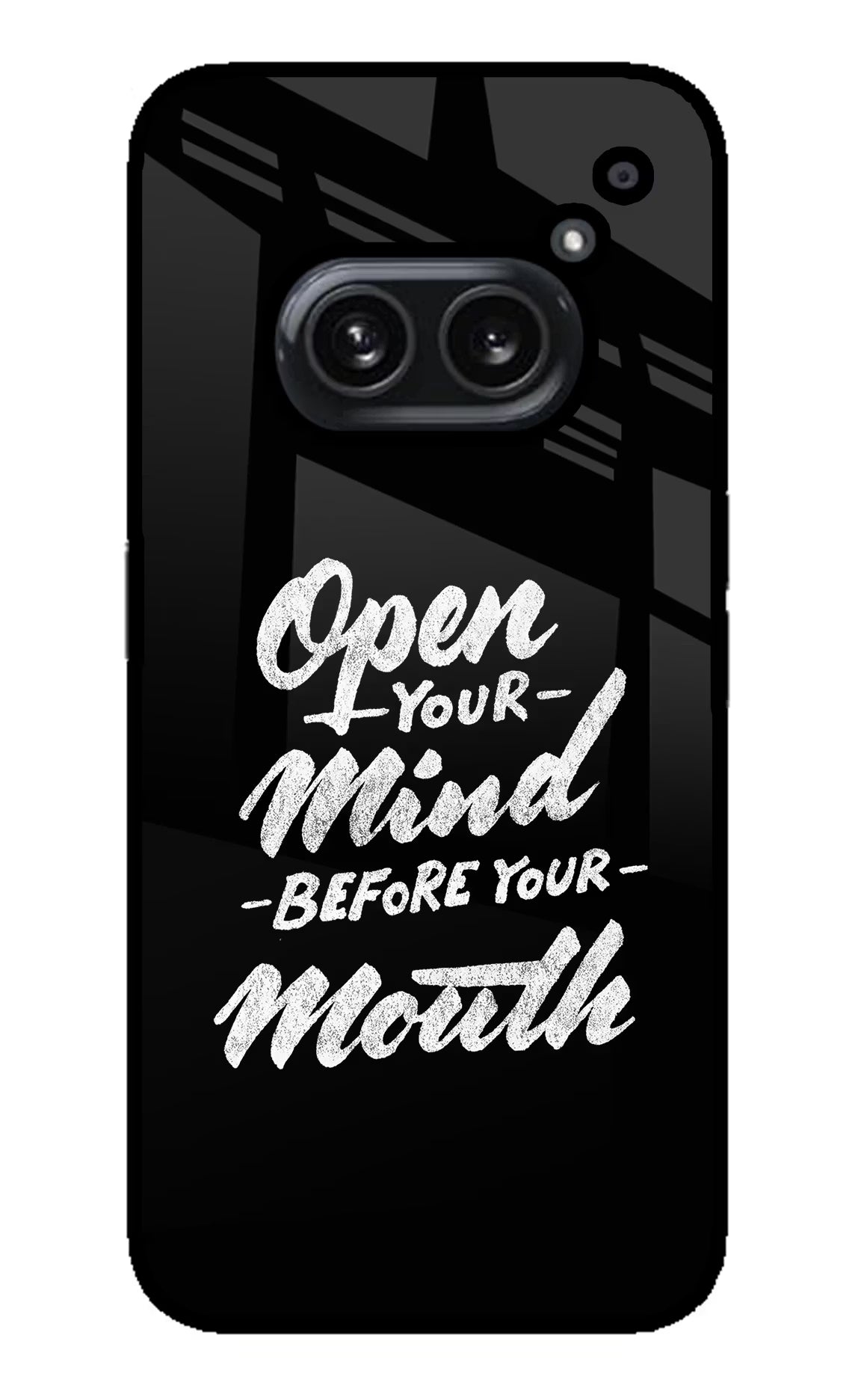 Open Your Mind Before Your Mouth Nothing Phone 2A Plus Back Cover - Open Your Mind Before Your Mouth Nothing Phone 2A Plus Glass Case Back Cover by Casekaro Open Your Mind Before Your Mouth Nothing Phone 2A Plus Glass Case Back Cover by Casekaro