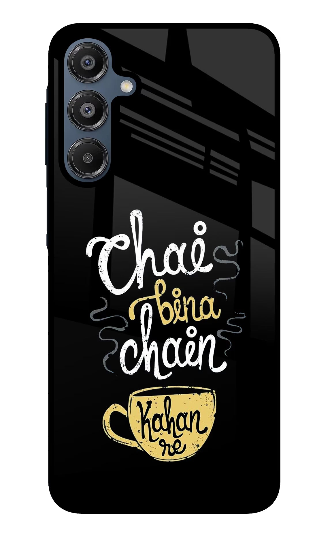 Chai Bina Chain Kaha Re Samsung A16 5G Glass Case Back Cover by Casekaro